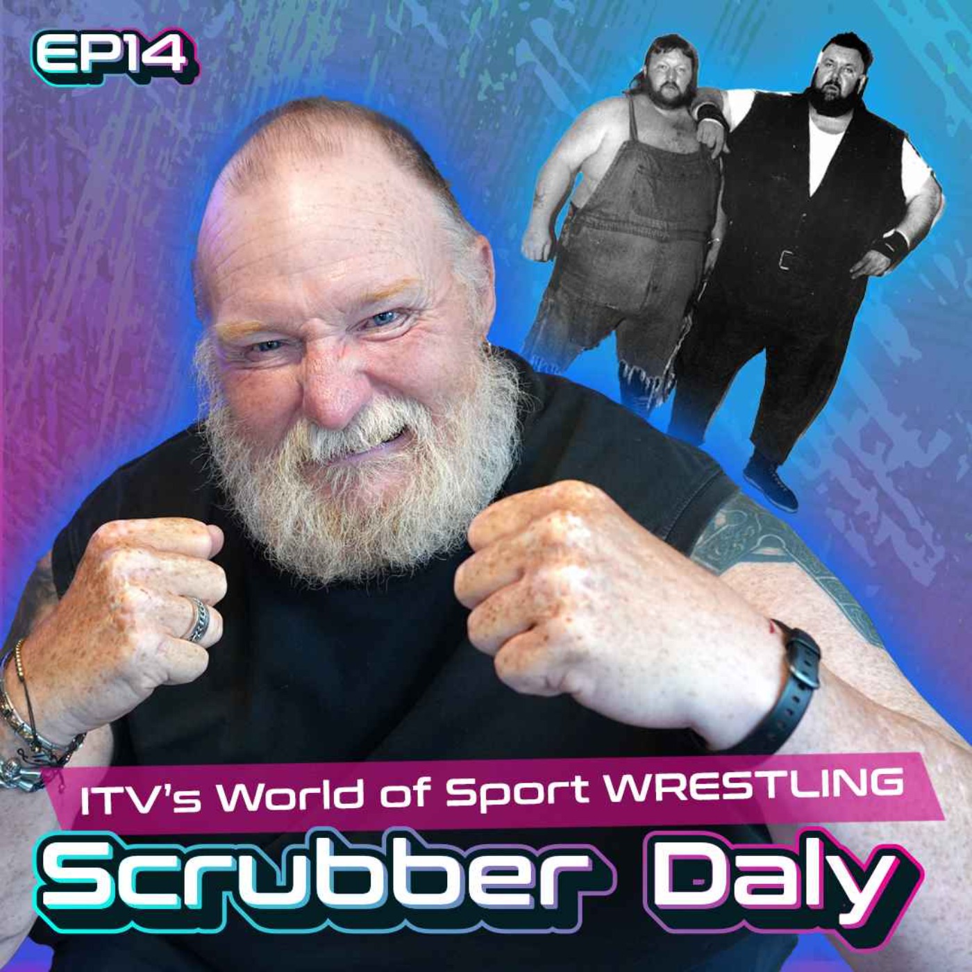 British Wrestling, World of Sport & friendship with Giant Haystacks - Scrubber Daly episode artwork