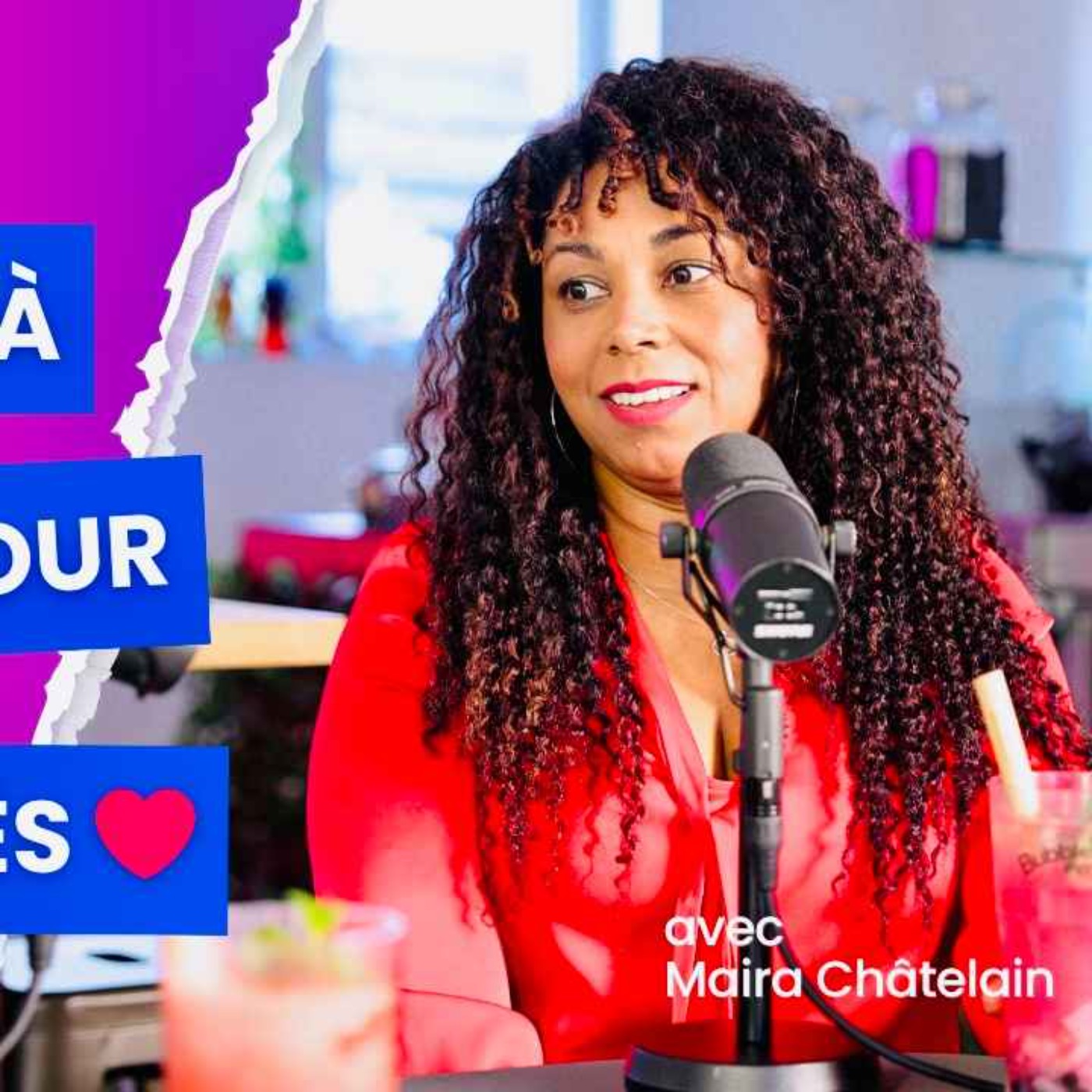 Maira Châtelain - De sans abris à experte en amour - Les vraies clés à partager episode artwork