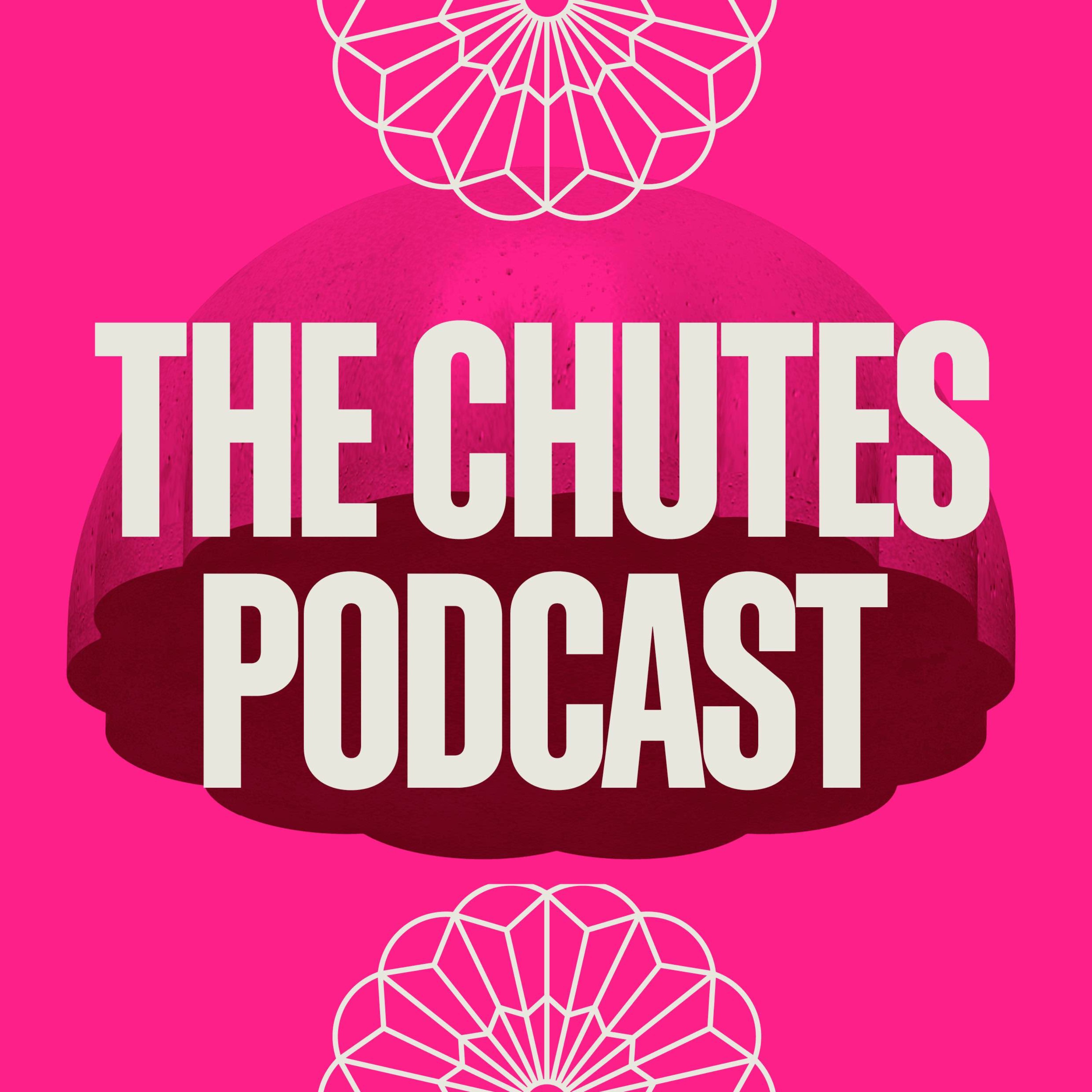 The Chutes Podcast