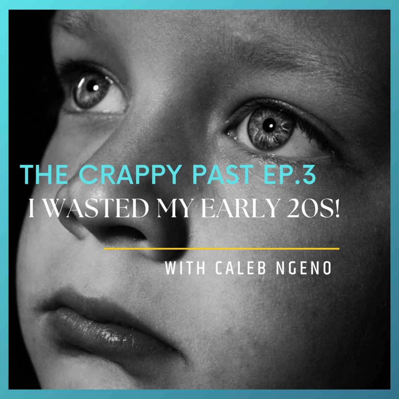 (3).I wasted my early 20s, big lessons I regretfully learn right now!