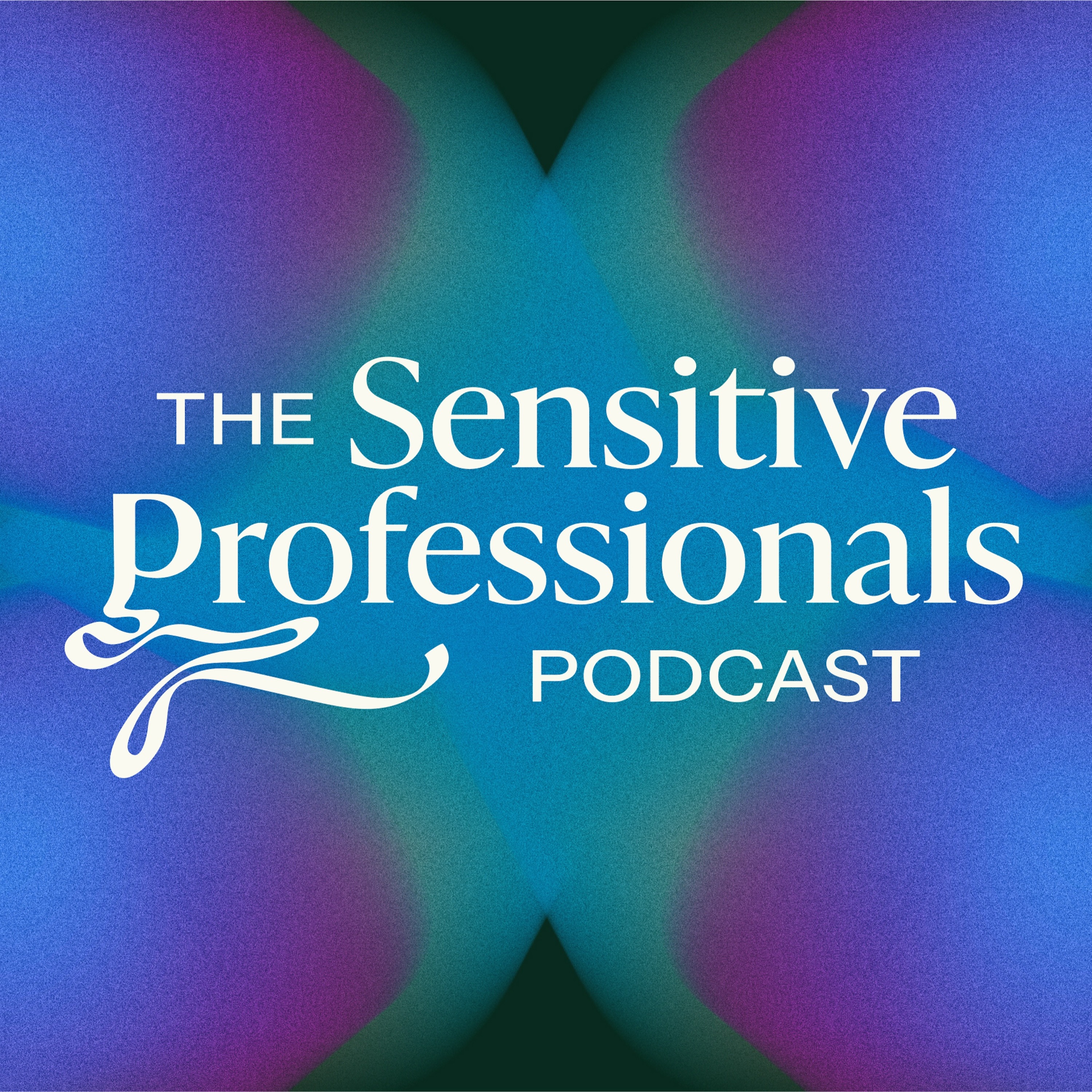 The Sensitive Professionals Podcast