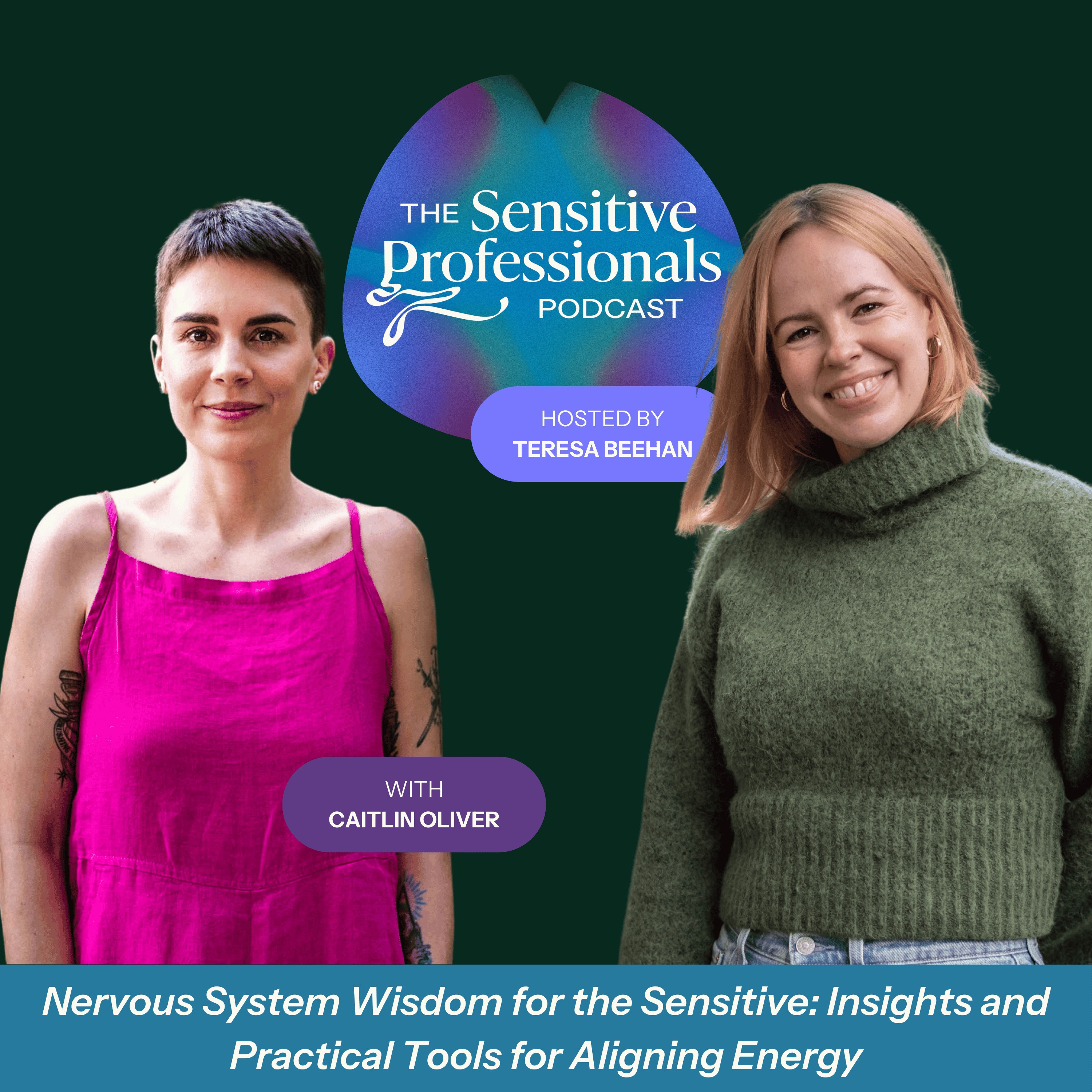 Nervous System Wisdom for the Sensitive with Caitlin Oliver