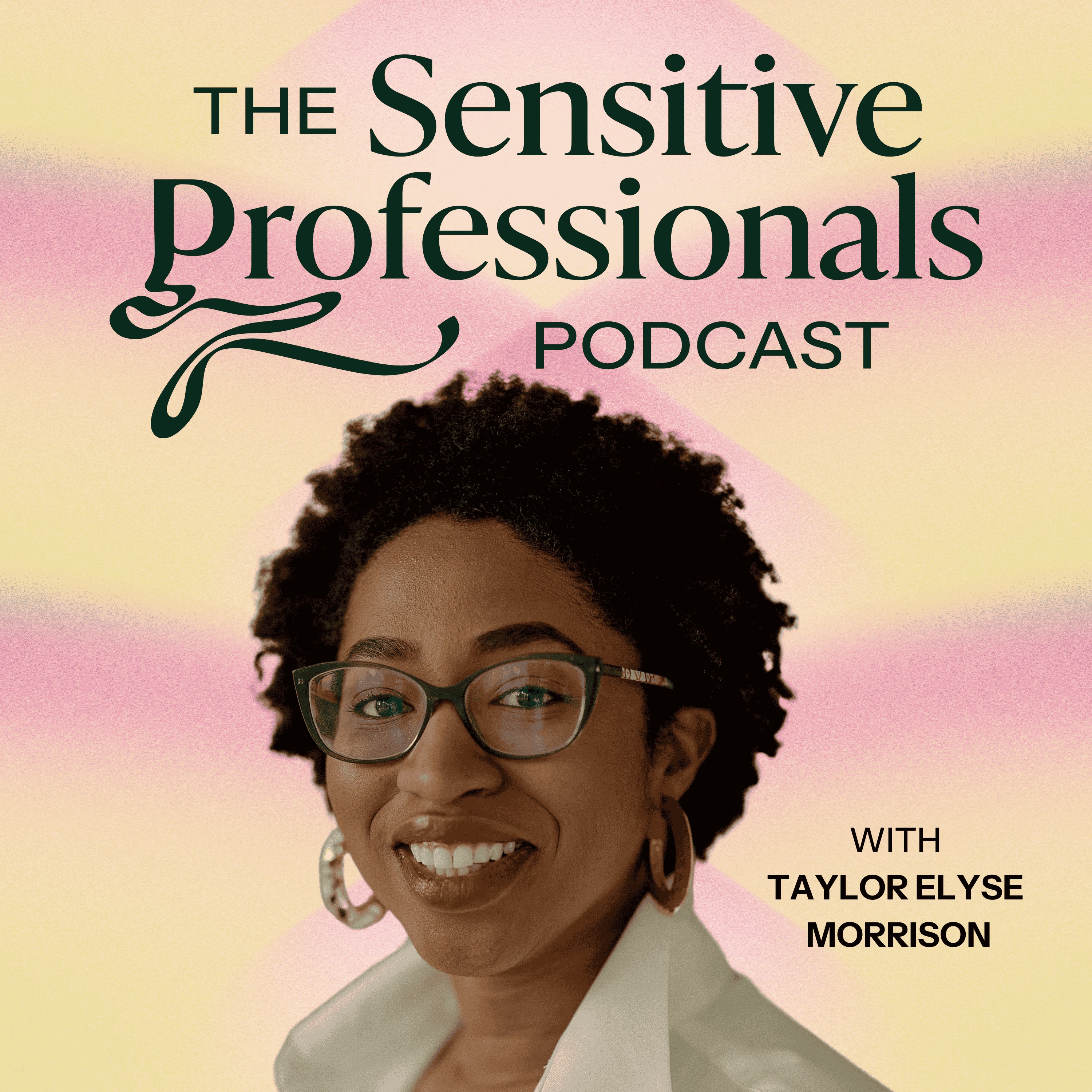 Sensitive By Design At Work with Taylor Elyse Morrison
