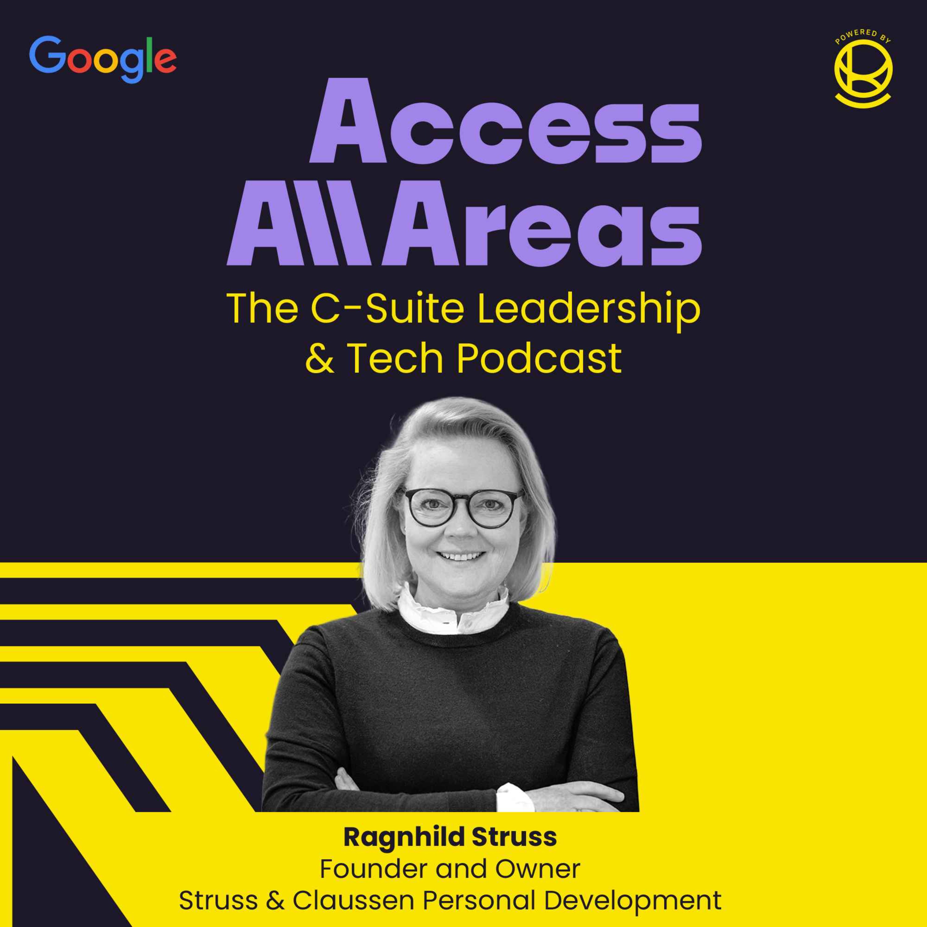 Access All Areas | The C-Suite Leadership & Tech Podcast von Nina Michahelles und Livia von Mitschke-Collande