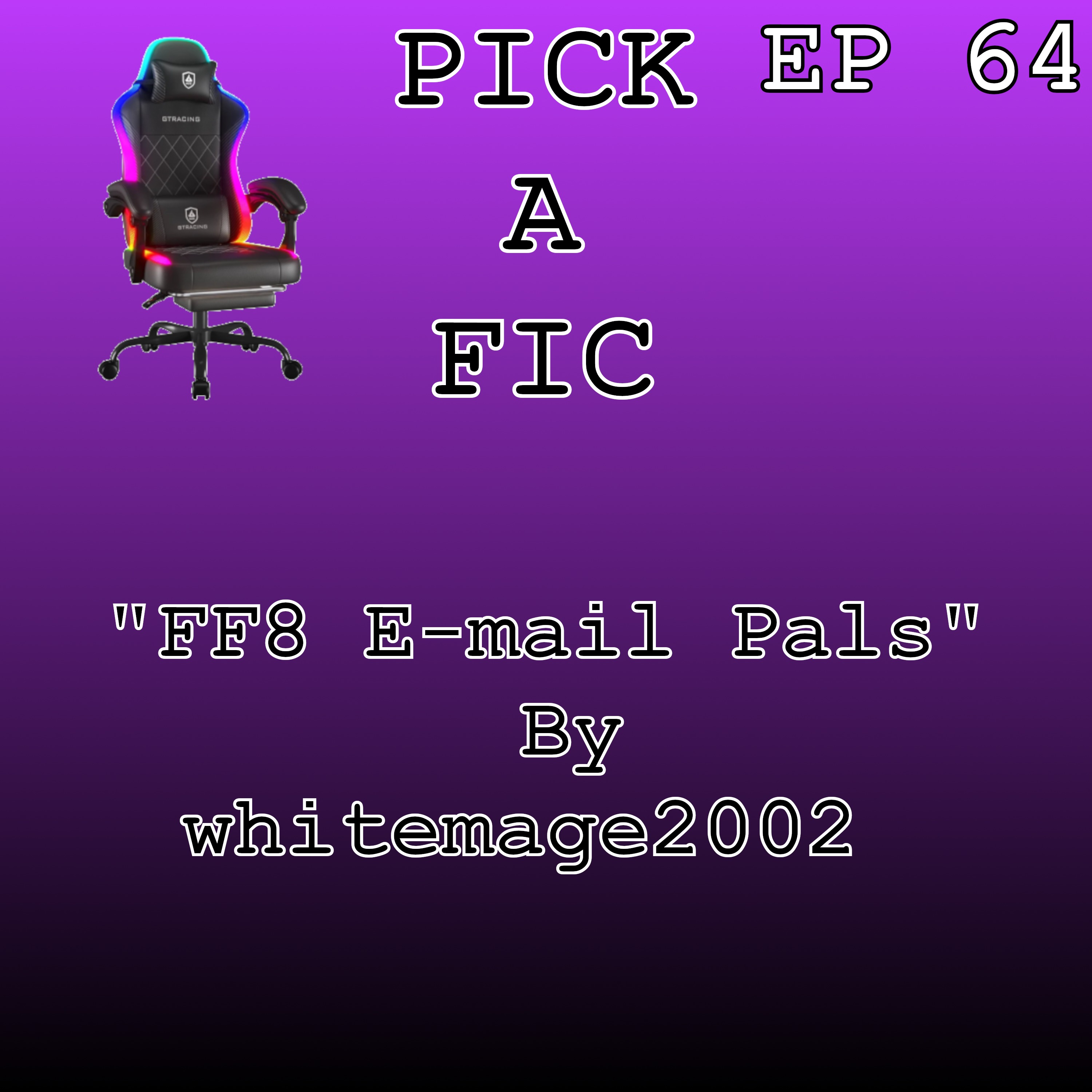 "FF8 E-mail Pals" By whitemage2002 (Final Fantasy VIII Fanfiction) episode artwork