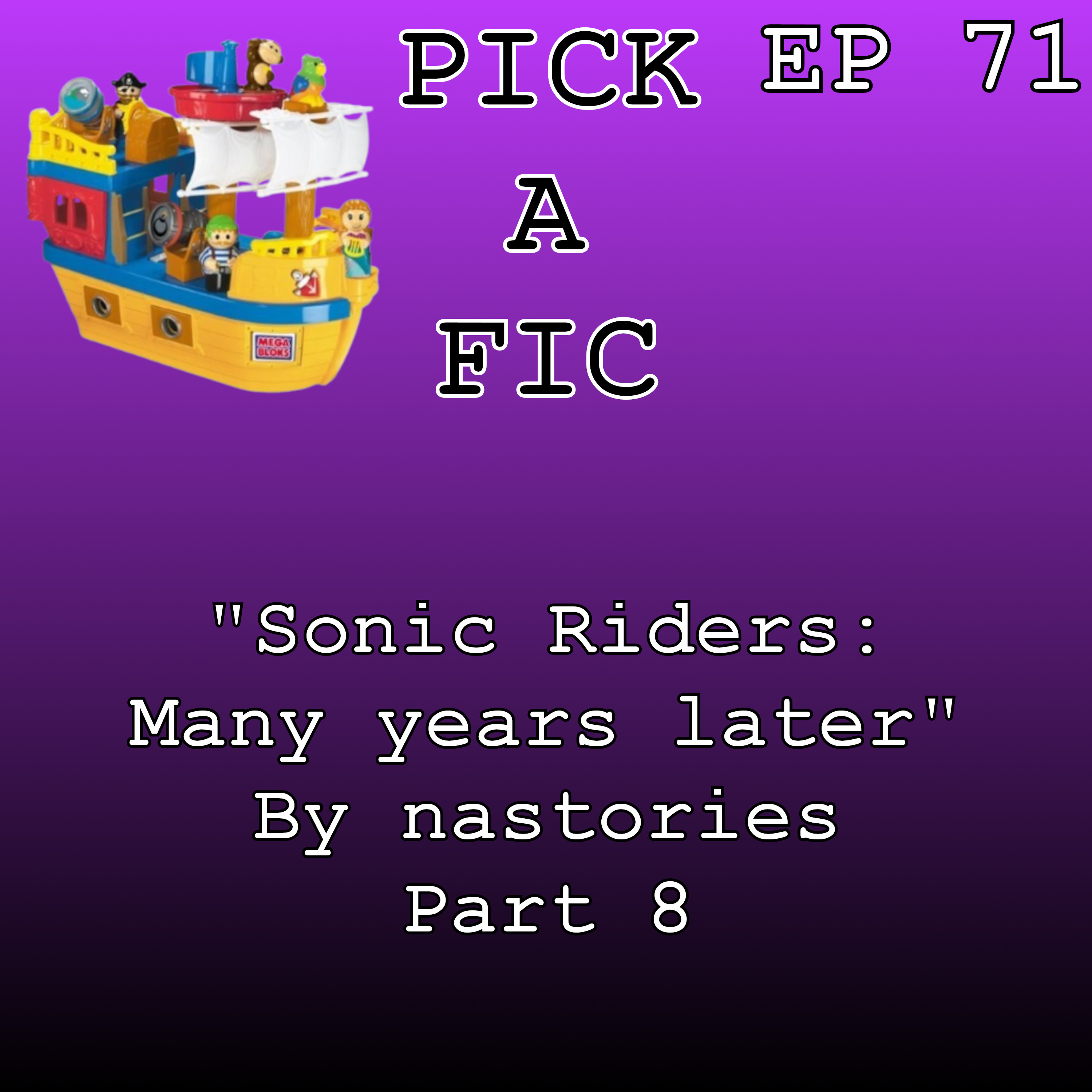 "Sonic Riders: Many years later" By nastories Part 8 (Sonic Riders Fanfiction) episode artwork
