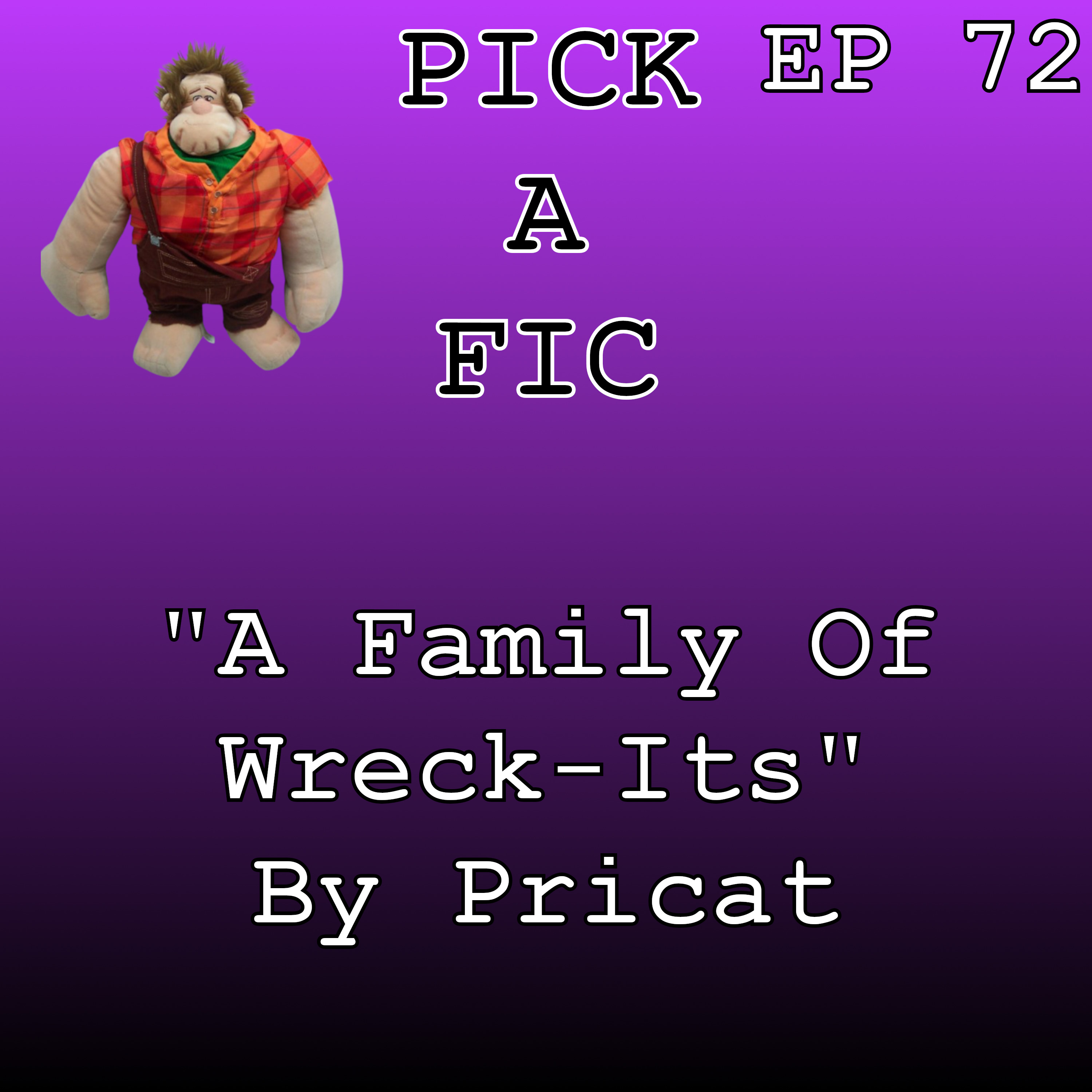 "A Family Of Wreck-Its" By Pricat (Wreck-It Ralph Fanfiction) episode artwork
