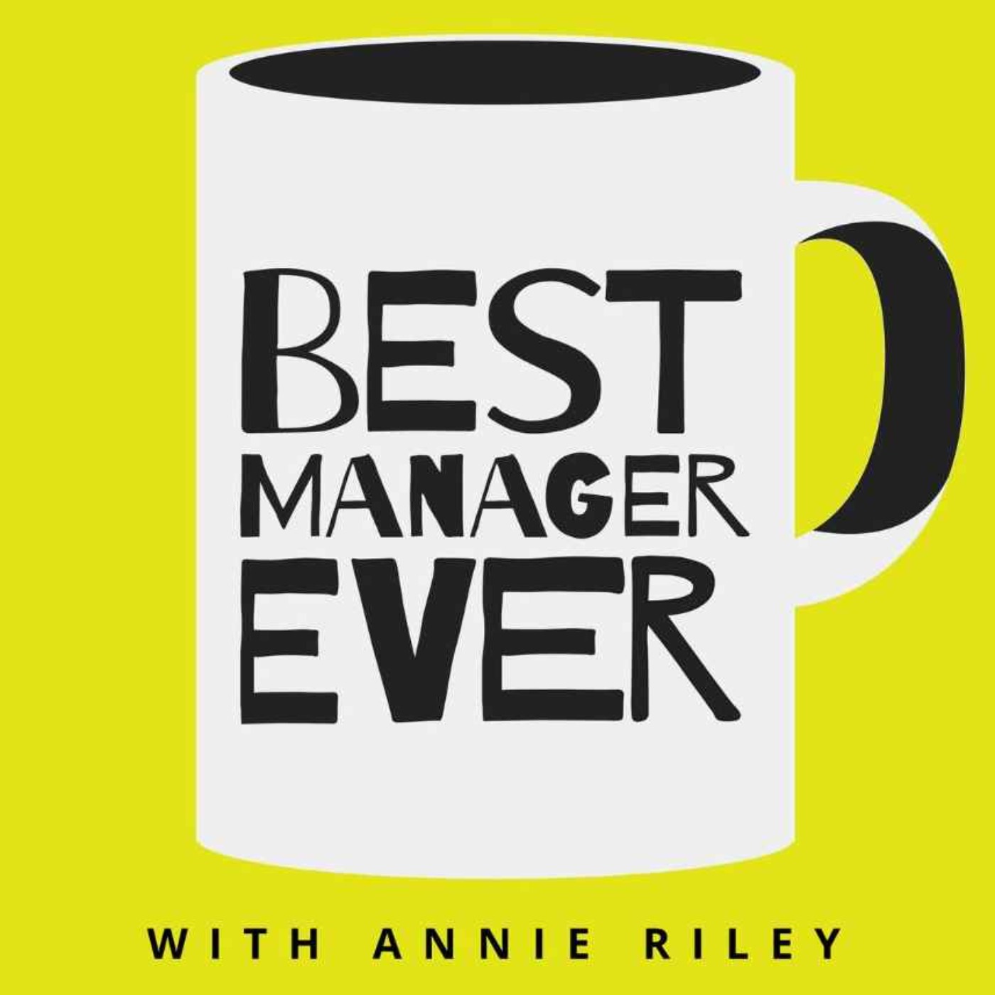 Best Manager Ever: Stevie Case - Empowering Leaders by Embracing Authenticity and Trust