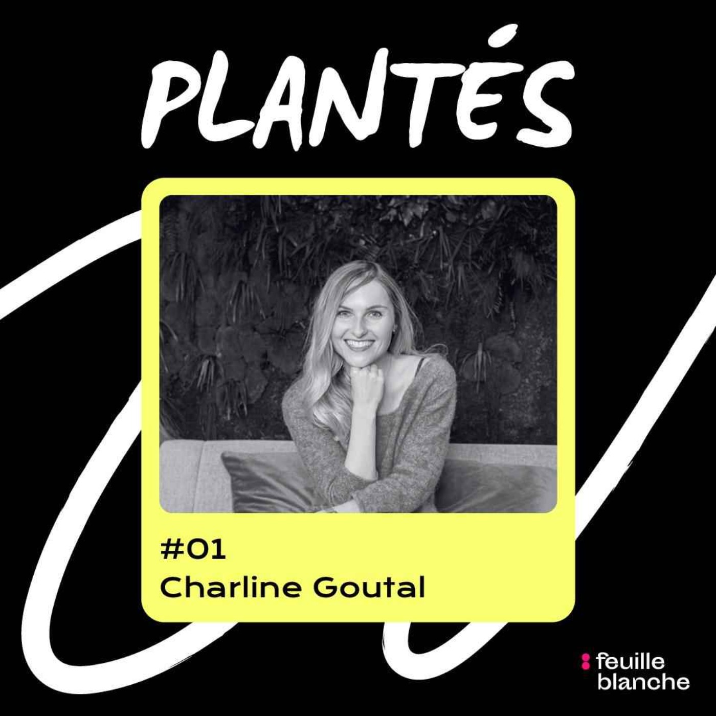 :01 J'ai planté ma marque de lingerie - Charline Goutal, fondatrice de Ma P'tite Culotte