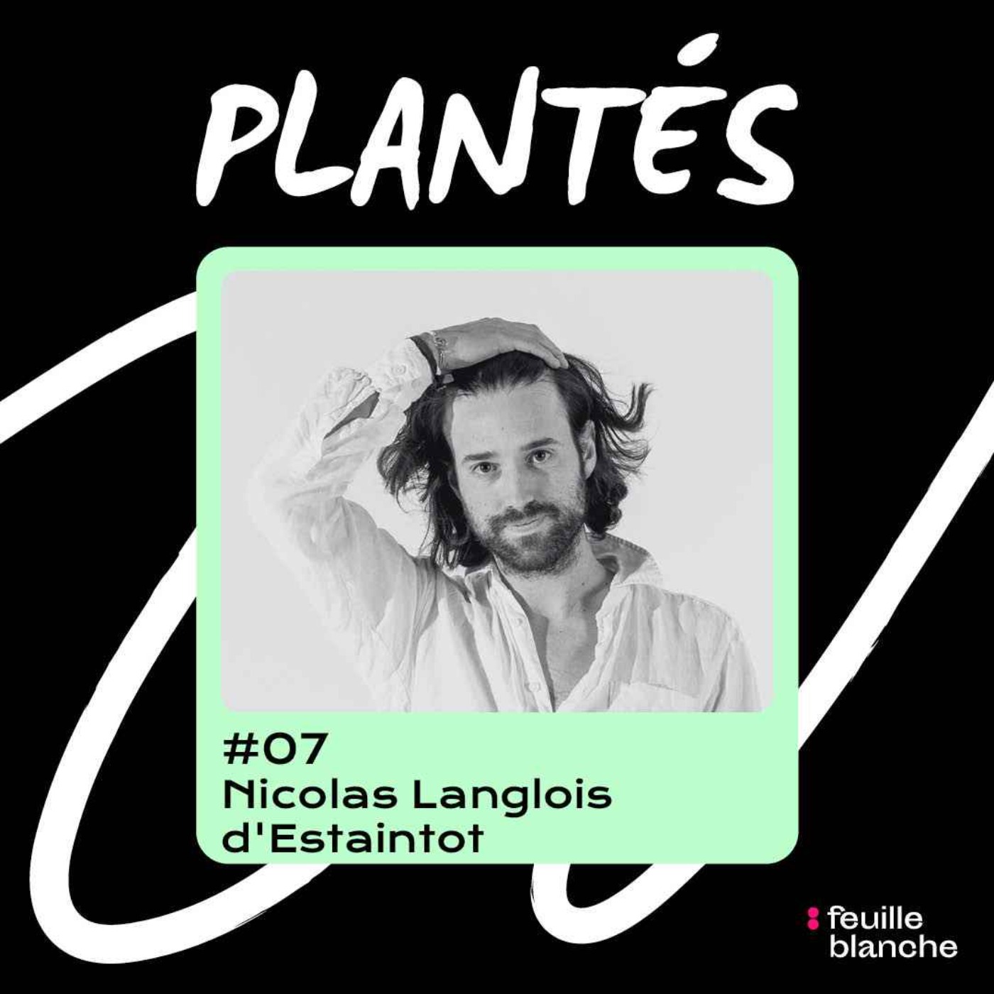 :07 Les épines dans le pied qui ont tué son projet - Nicolas Langlois d'Estaintot