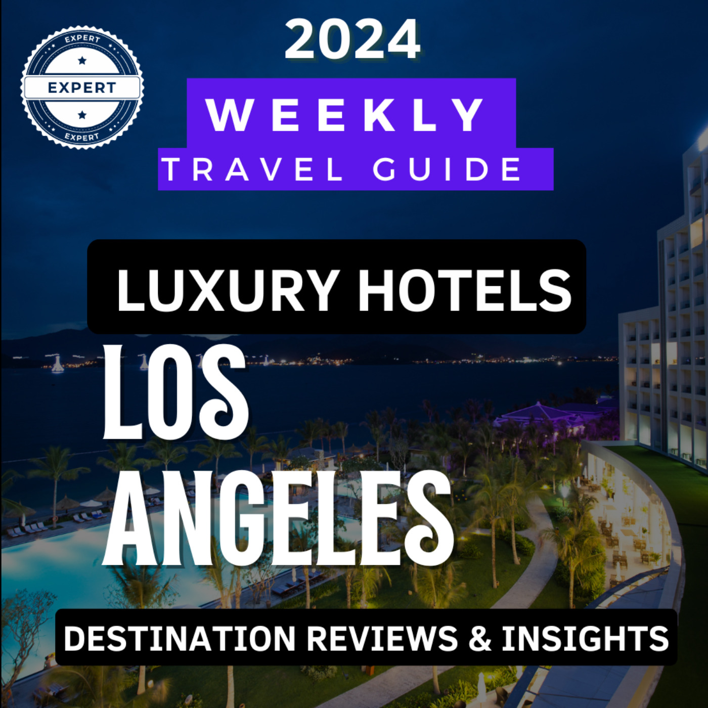 Best Popular Luxury Hotels Near Los Angeles 2024 episode artwork