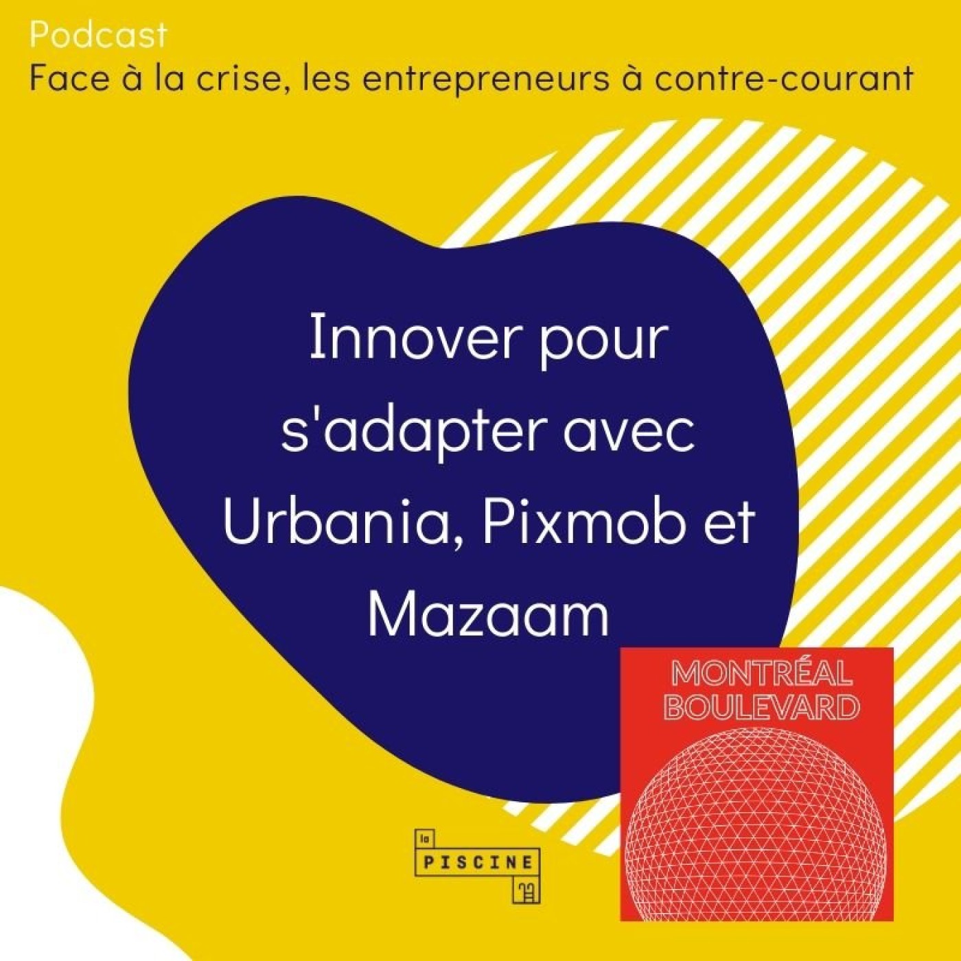 1/6 : Hors série : Face à la crise, les entrepreneurs à contre-courant - # 1 : Innover pour s'adapter avec Urbania, Pixmob & Mazaam