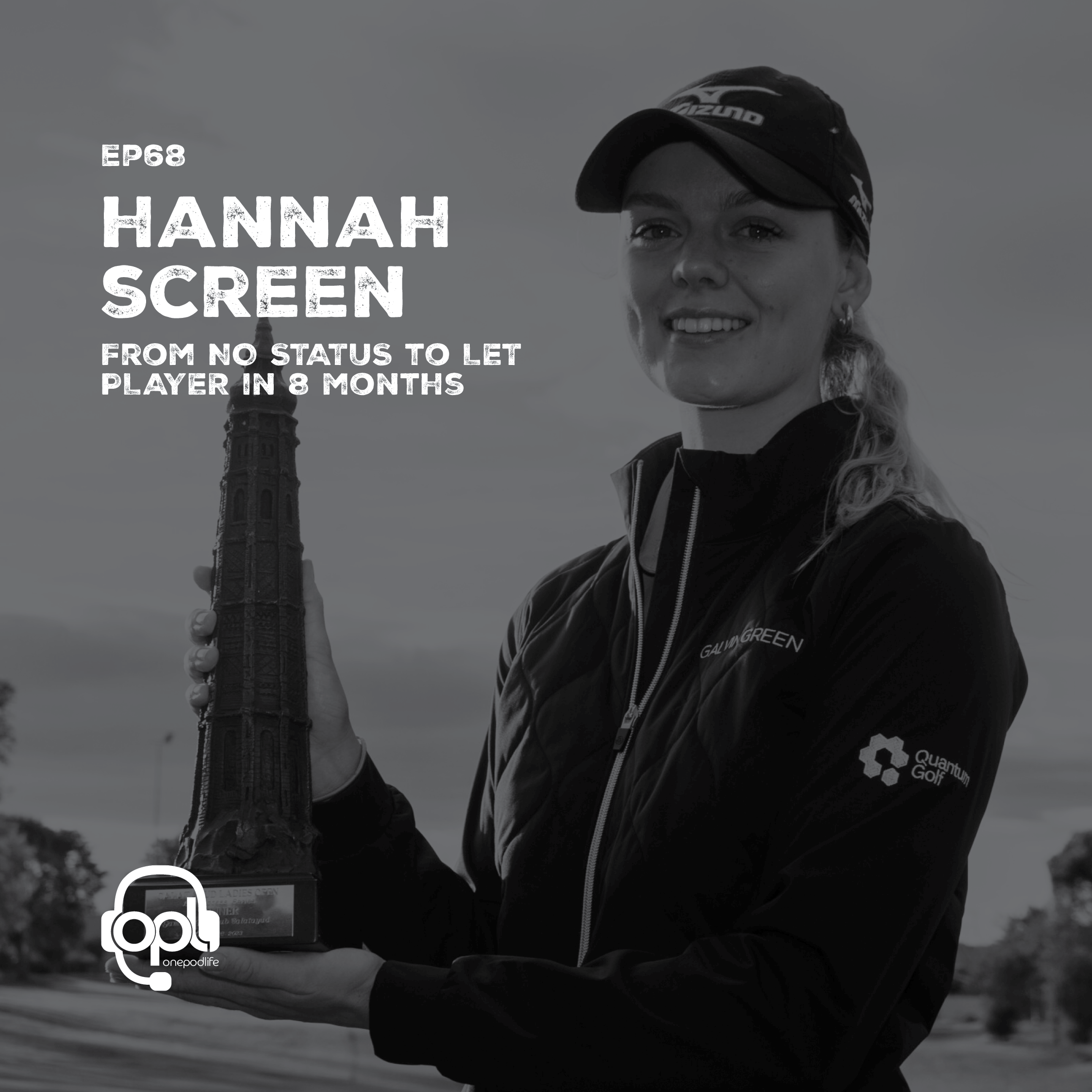 EP68 - Hannah Screen | From NO STATUS to LET PLAYER in 8 months