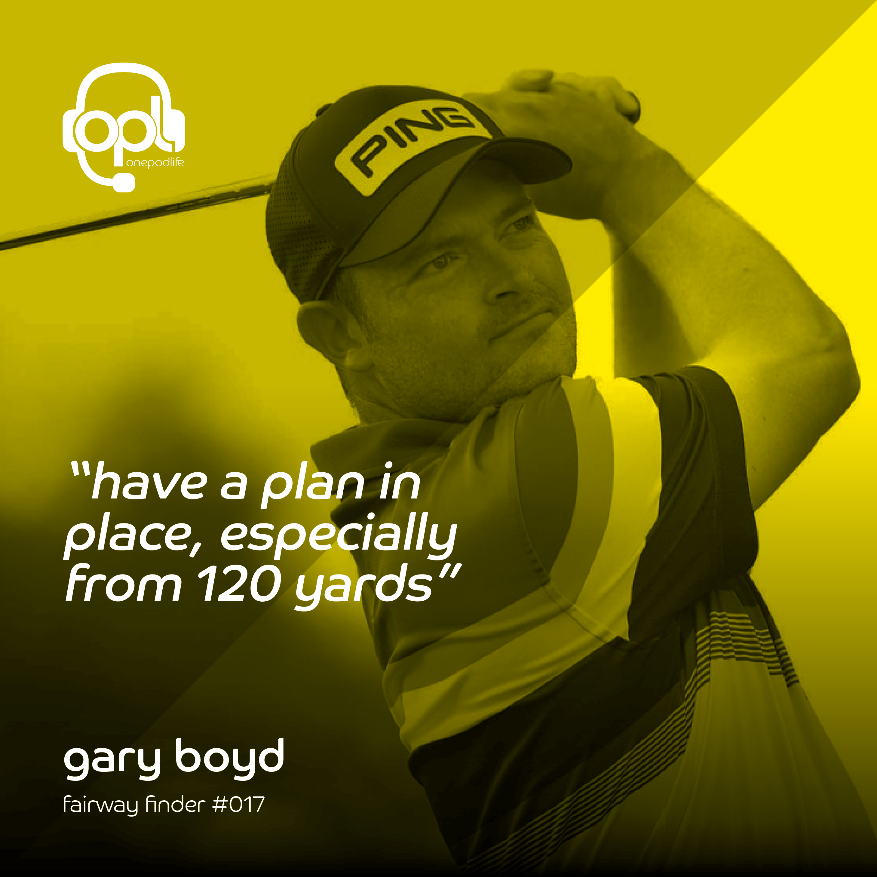 FF17 - Gary Boyd | Have a PLAN in place, ESPECIALLY from 120 yards