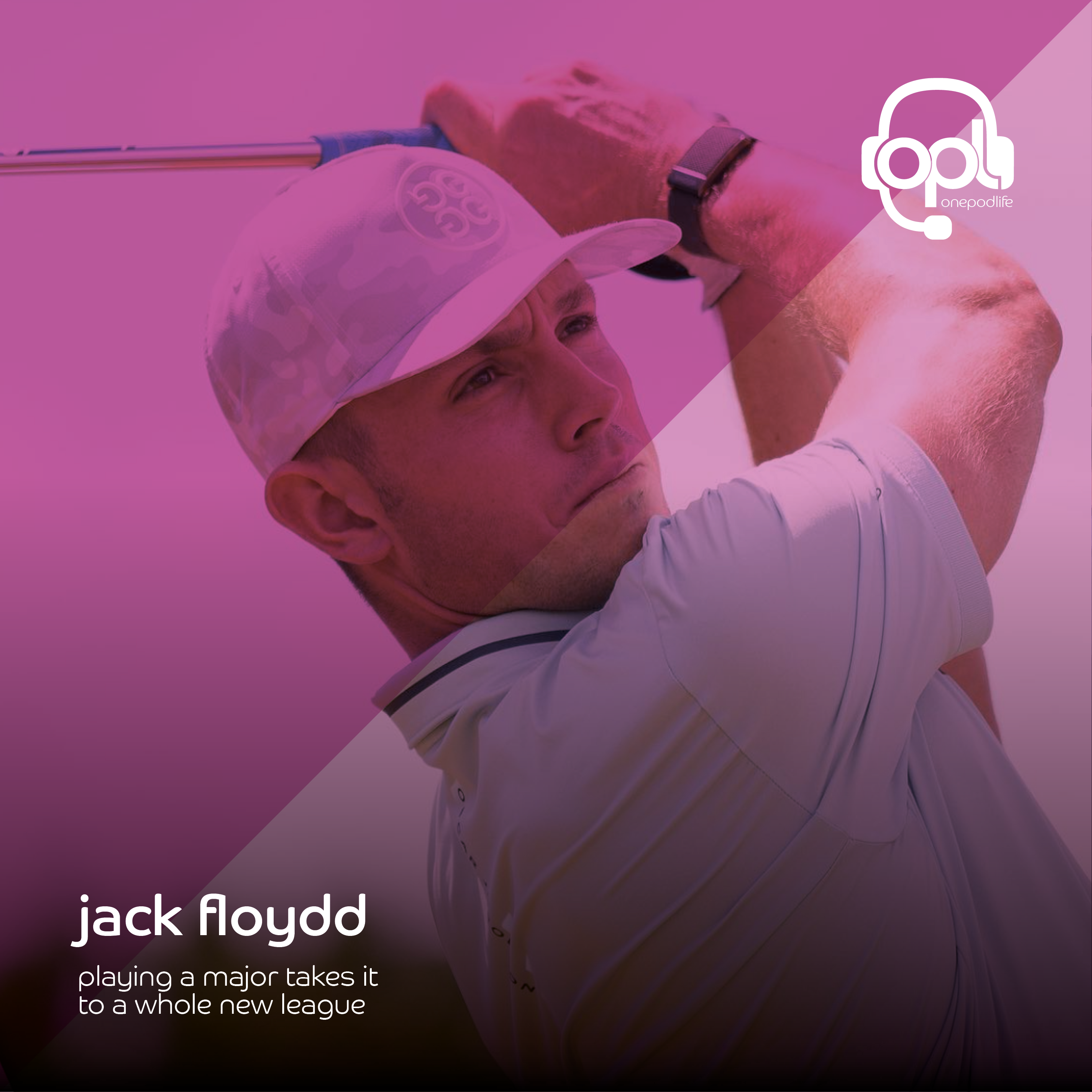 EP64 - Jack Floydd | Playing a MAJOR takes it to a whole NEW league