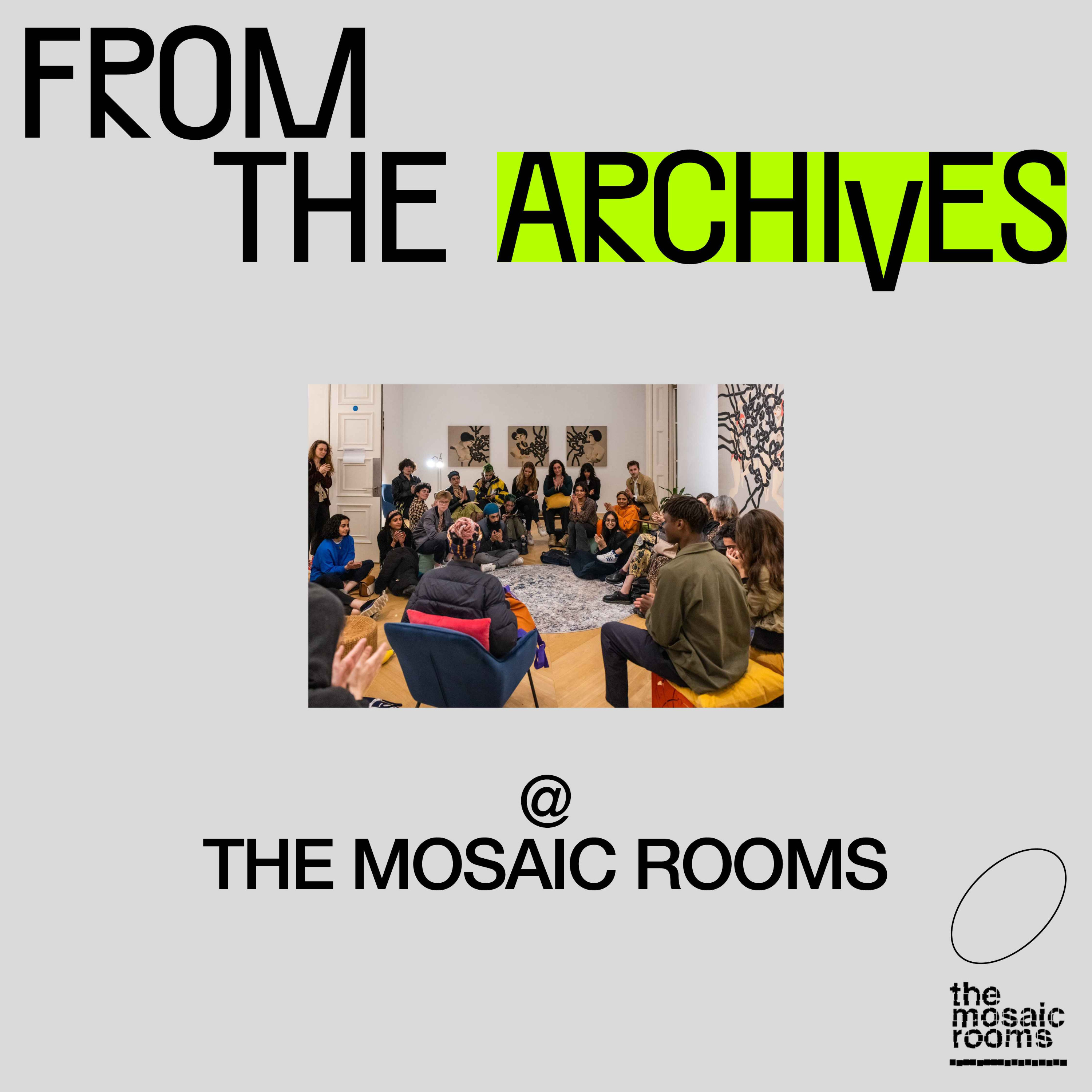 From the Archives at the Mosaic Rooms