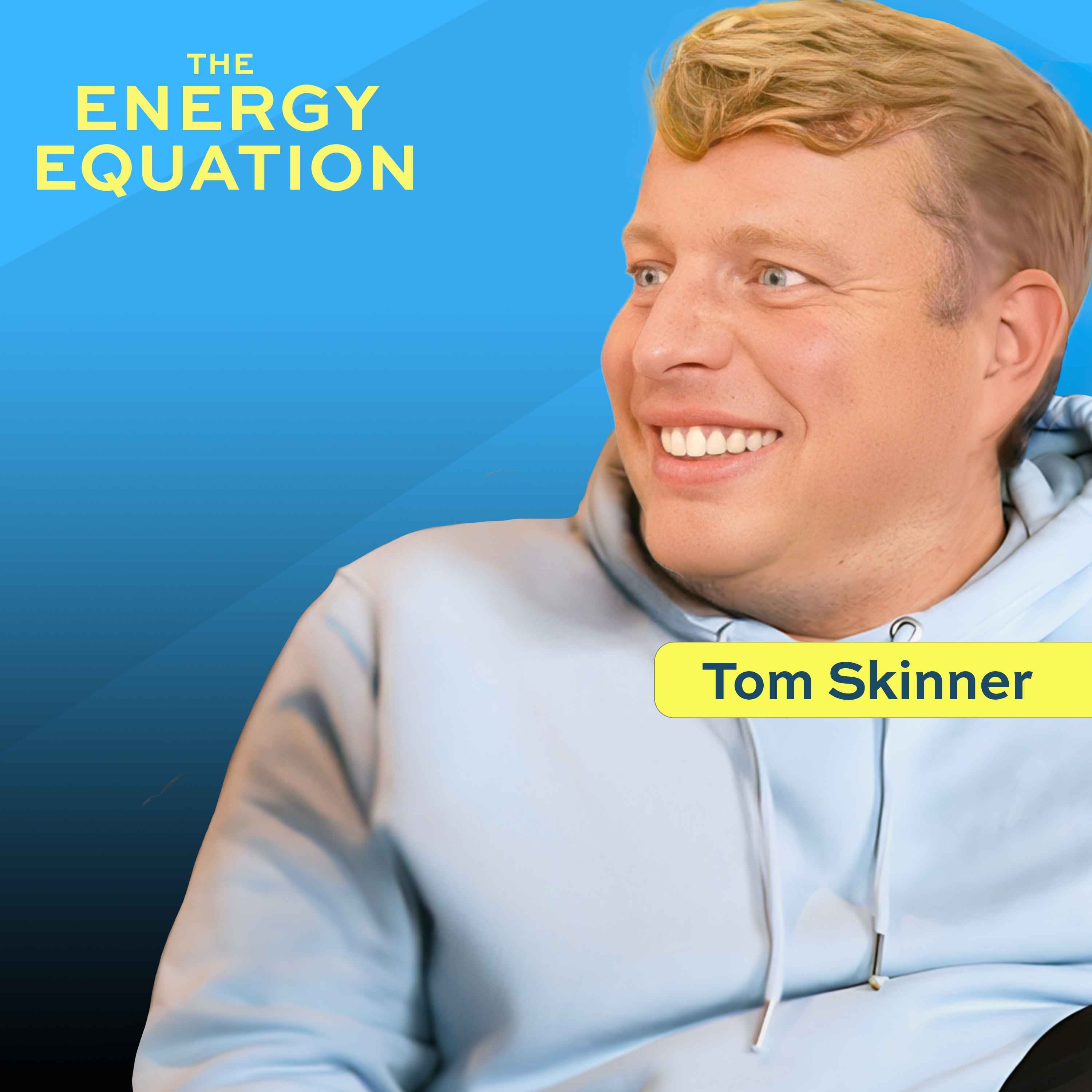 Tom Skinner’s High-Energy Habits for Success, Strength & Nonstop Graft episode artwork