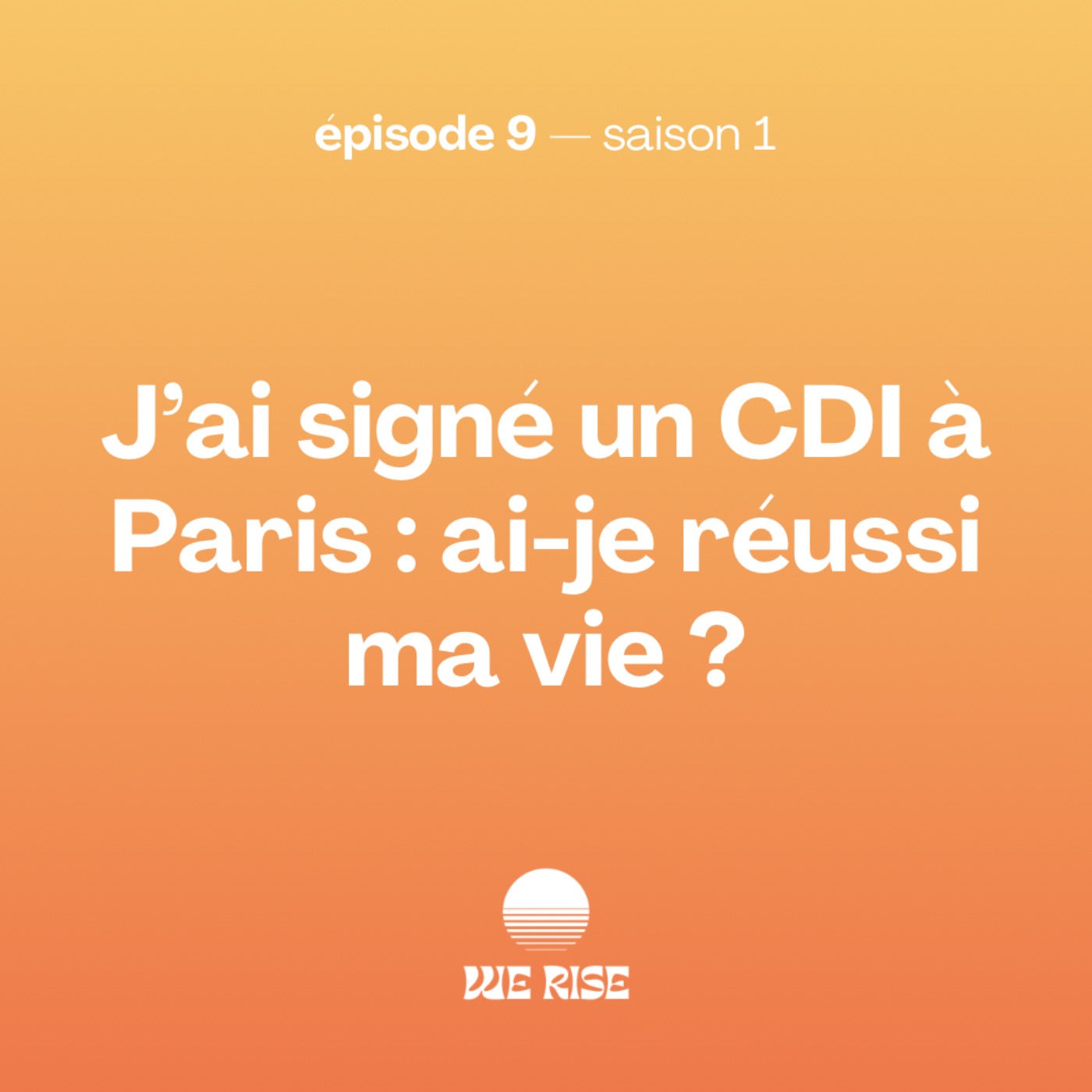 J’ai signé un CDI à Paris : ai-je réussi ma vie ? episode artwork