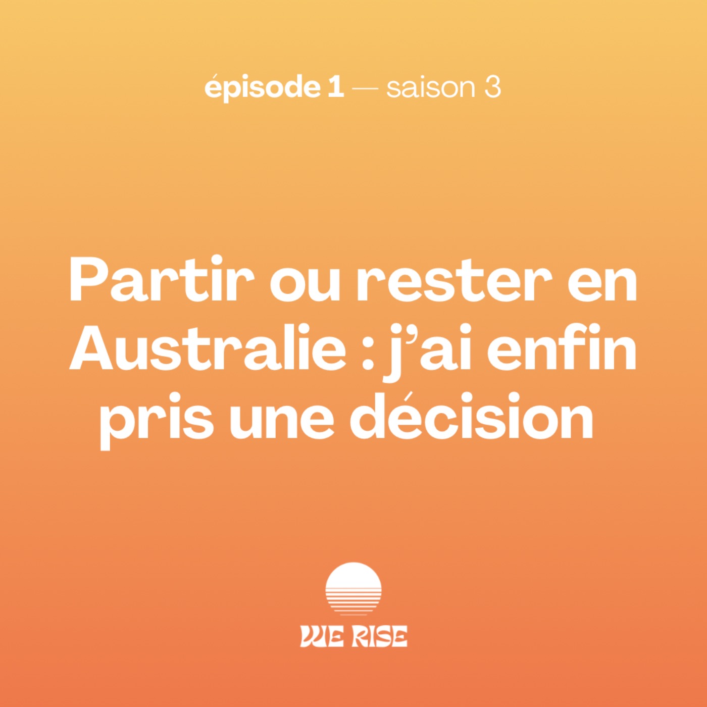 Partir ou rester en Australie : j’ai enfin pris une décision episode artwork