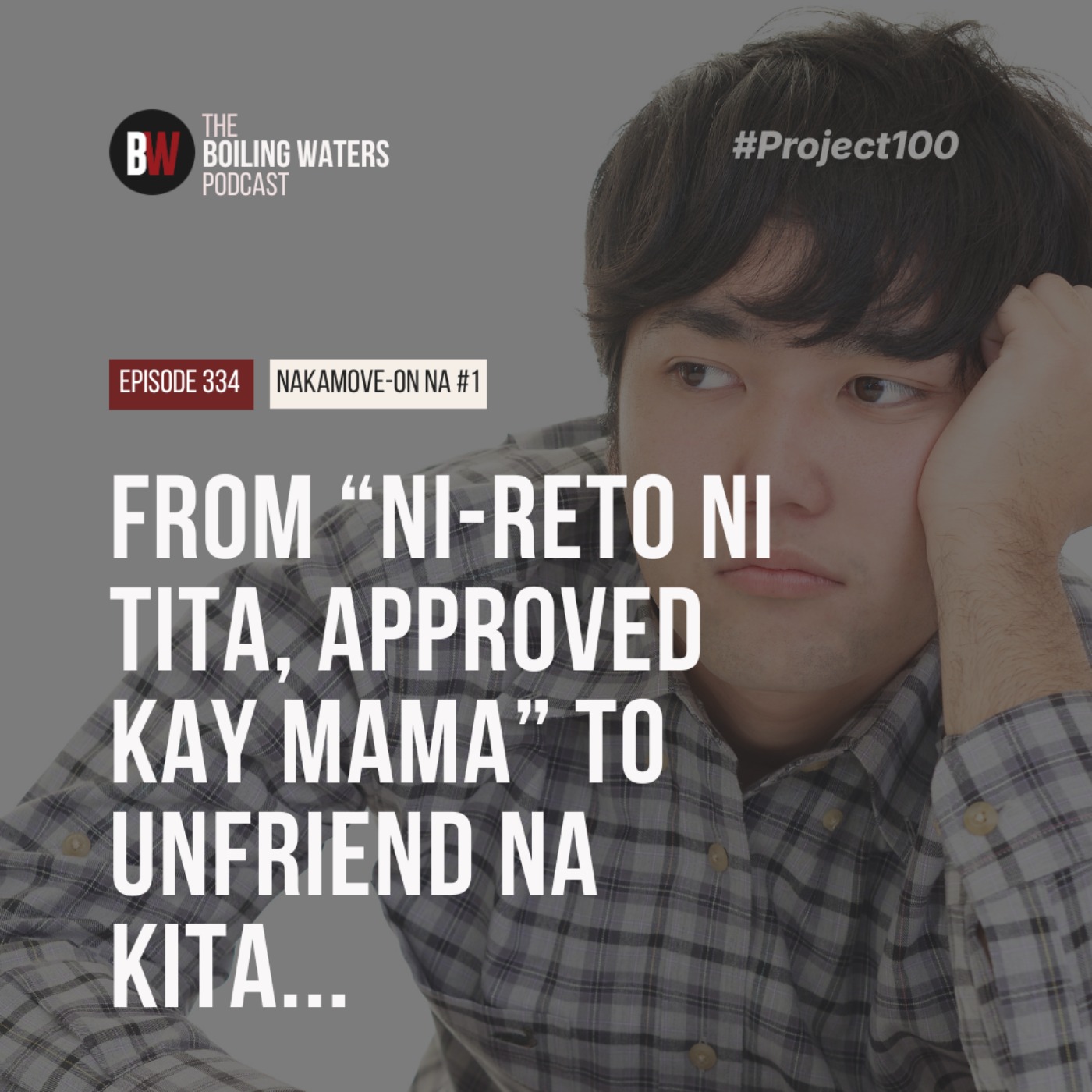 334. From “Ni-reto ni Tita, Approved kay Mama” To "Unfriend na Kita..."