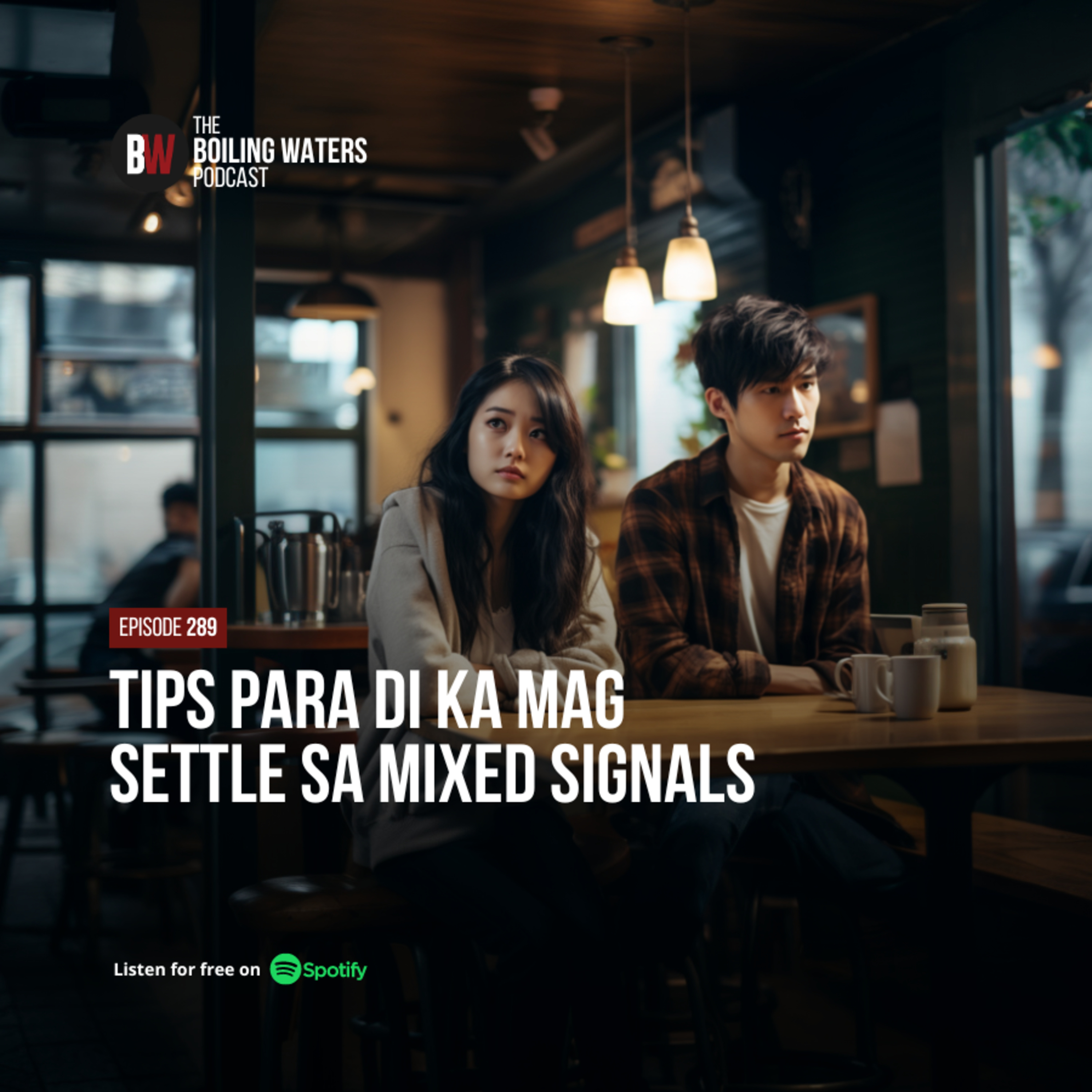 289. Tips Para Di Ka Mag Settle Sa Mixed Signals
