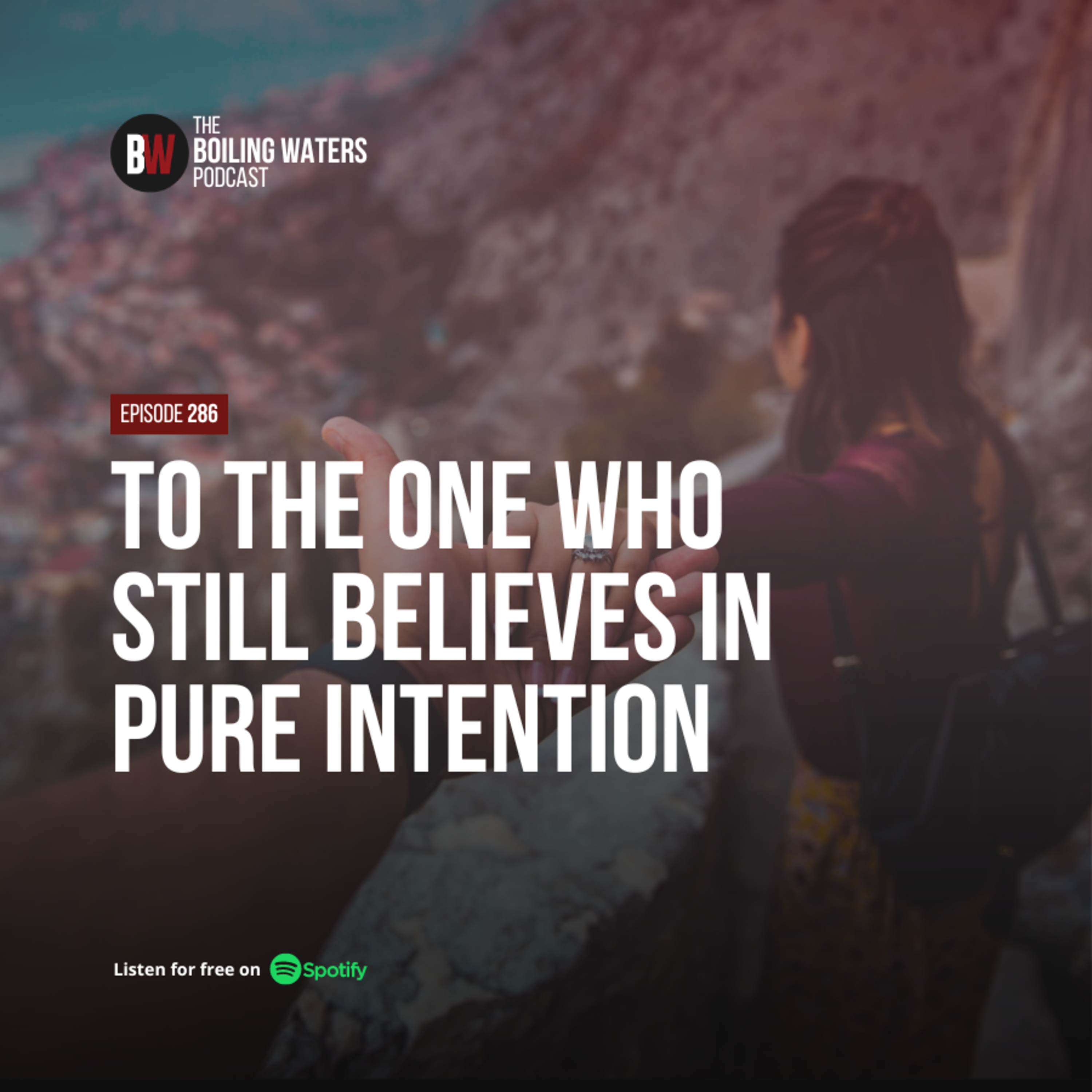 286. To the One Who Still Believes in Pure Intention