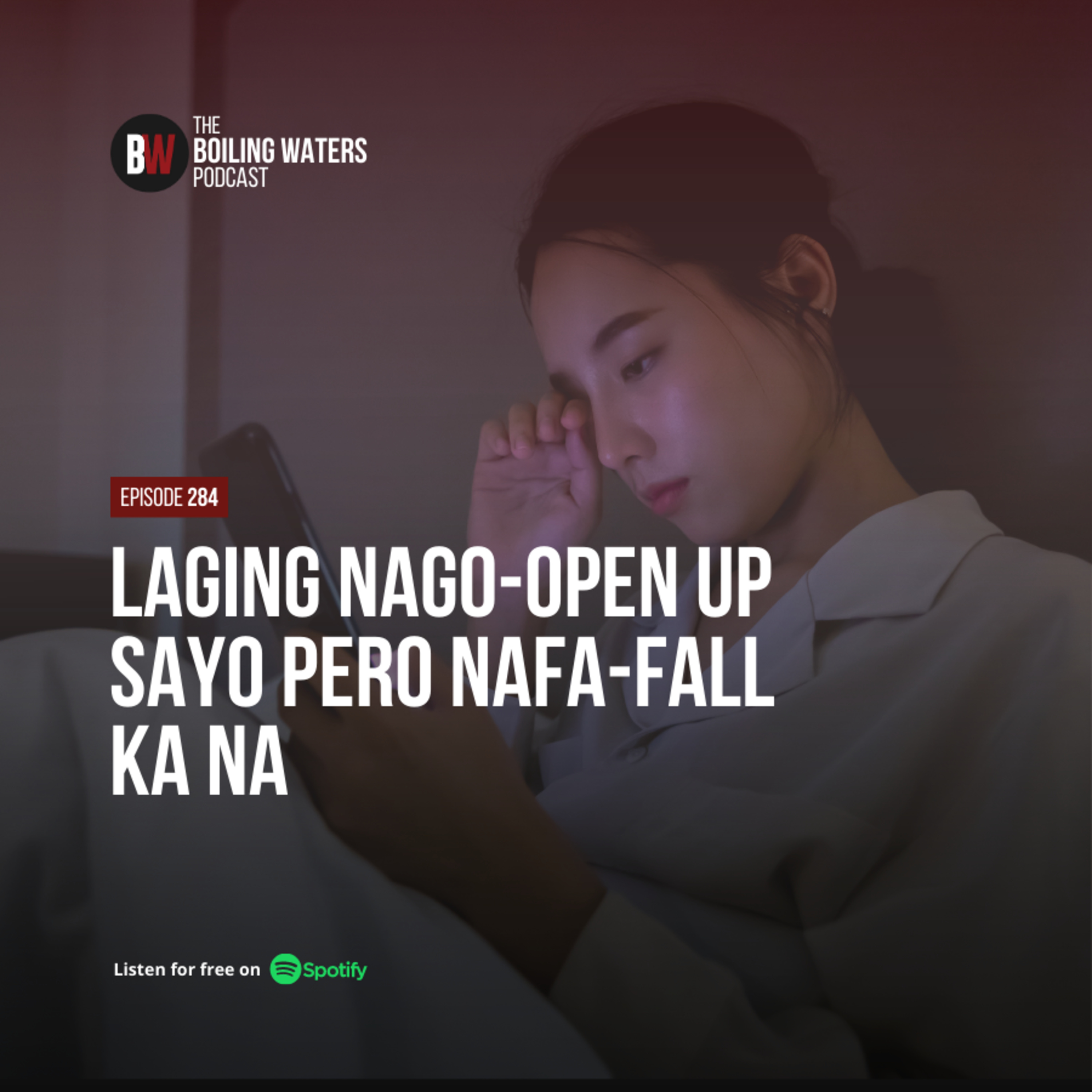 284. Laging Nago-Open Up Sayo Pero Nafa-Fall Ka Na