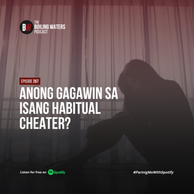 267. Anong Gagawin sa Isang Habitual Cheater?