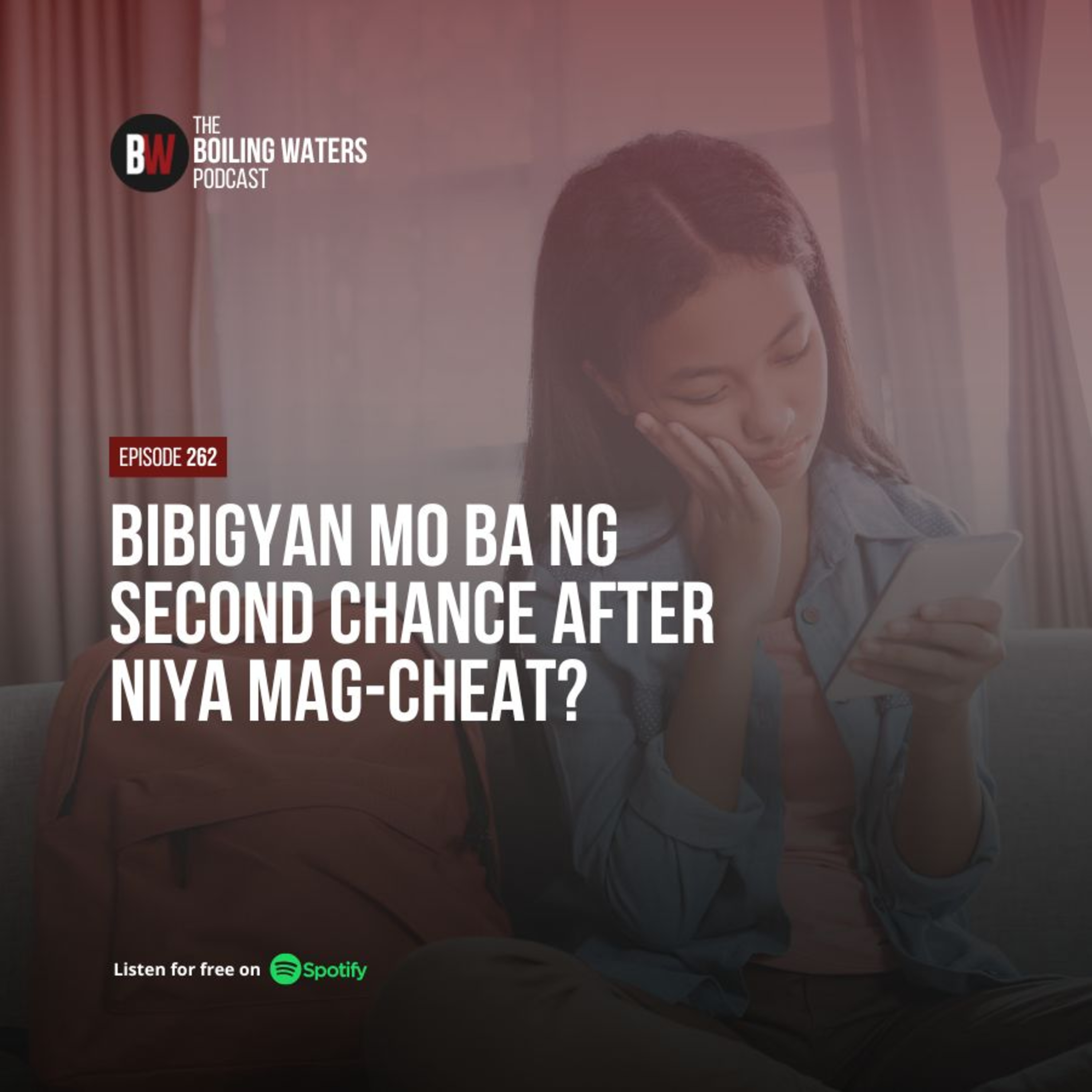262. Bibigyan Mo Ba Ng Second Chance After Niya Mag-Cheat?