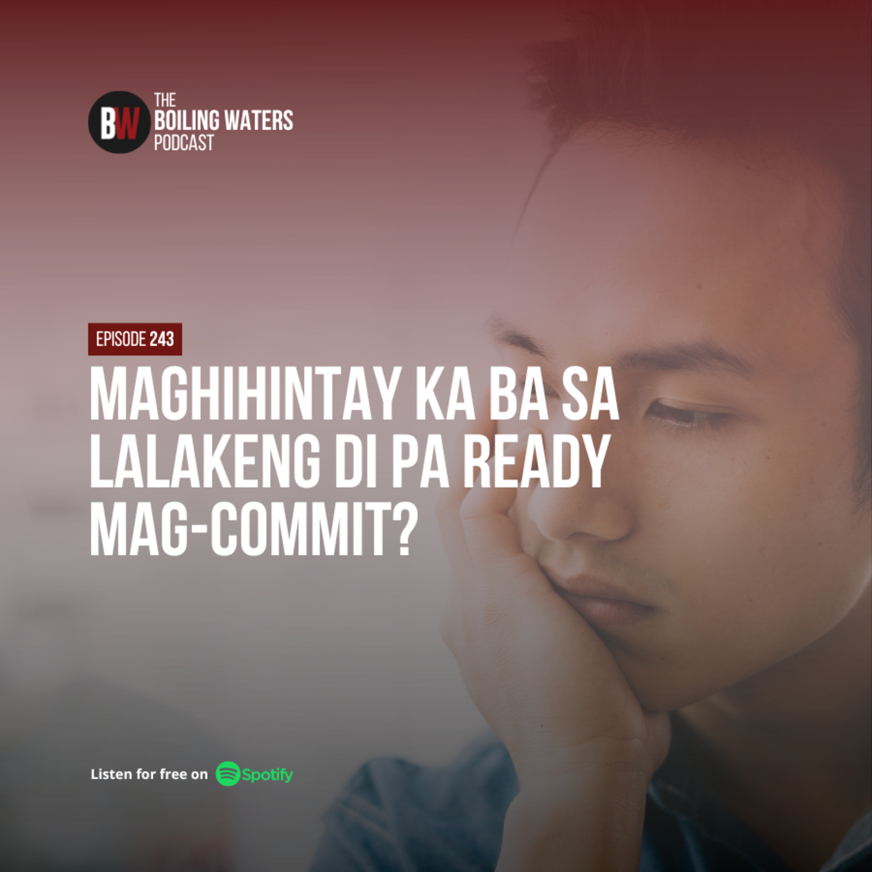 243. Maghihintay Ka Ba Sa Lalakeng Di Pa Ready Mag-Commit?