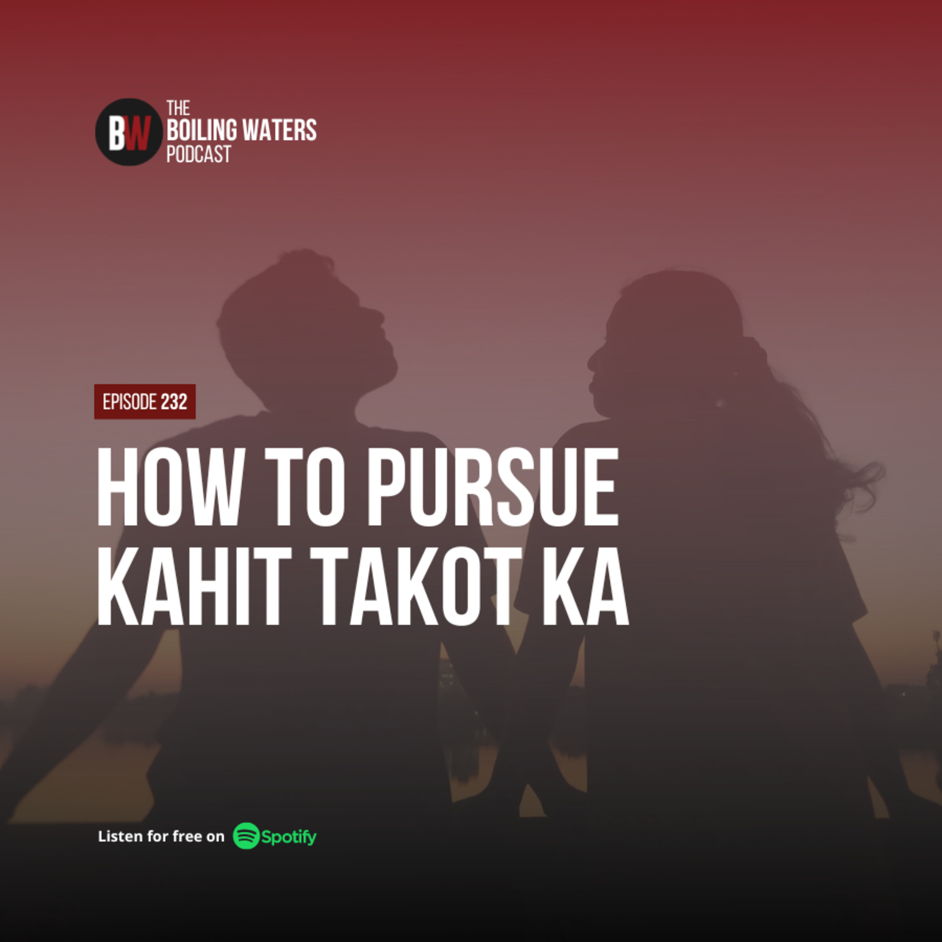 232. How To Pursue Kahit Takot Ka