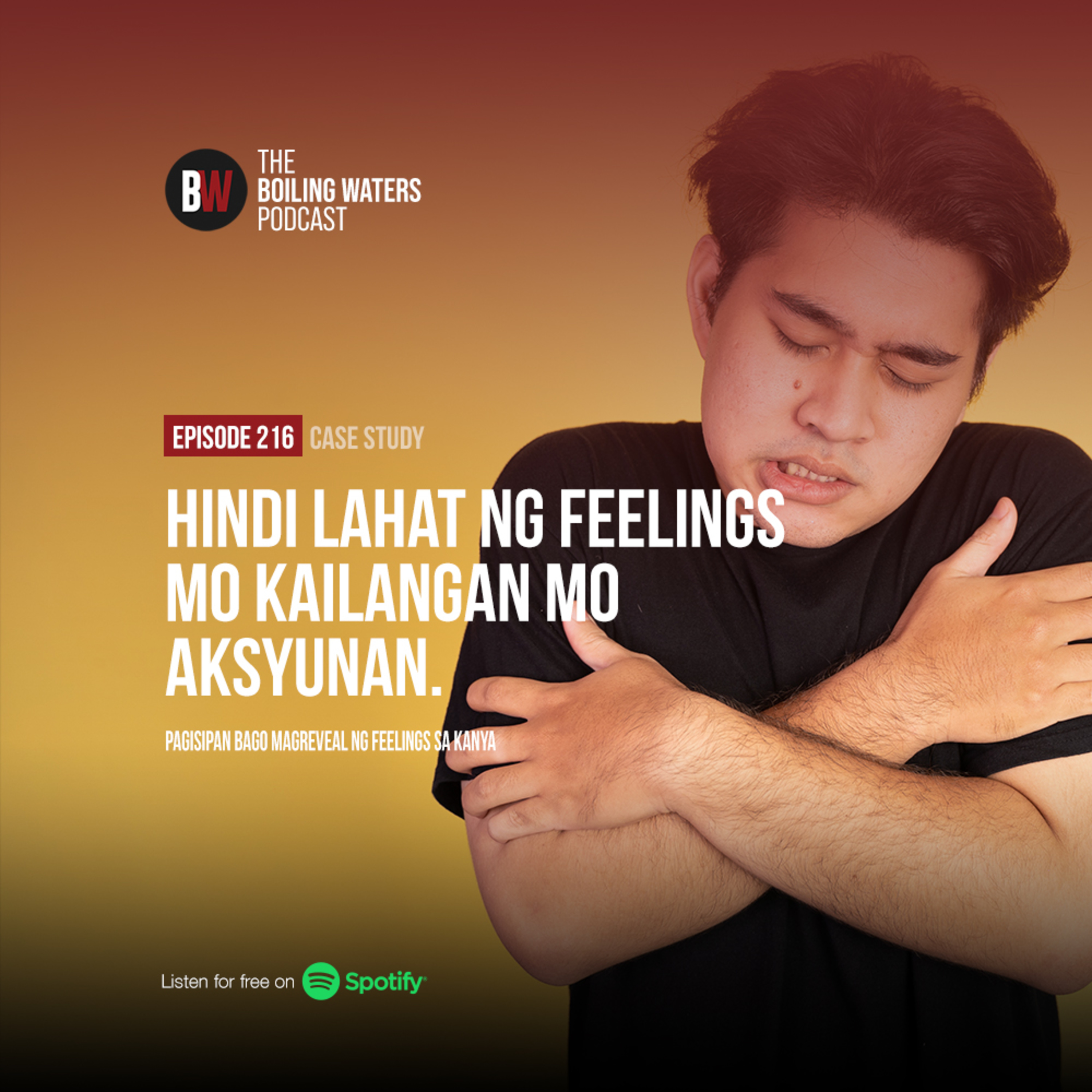 216. Hindi Lahat Ng Feelings Mo Kailangan Mo Aksyunan