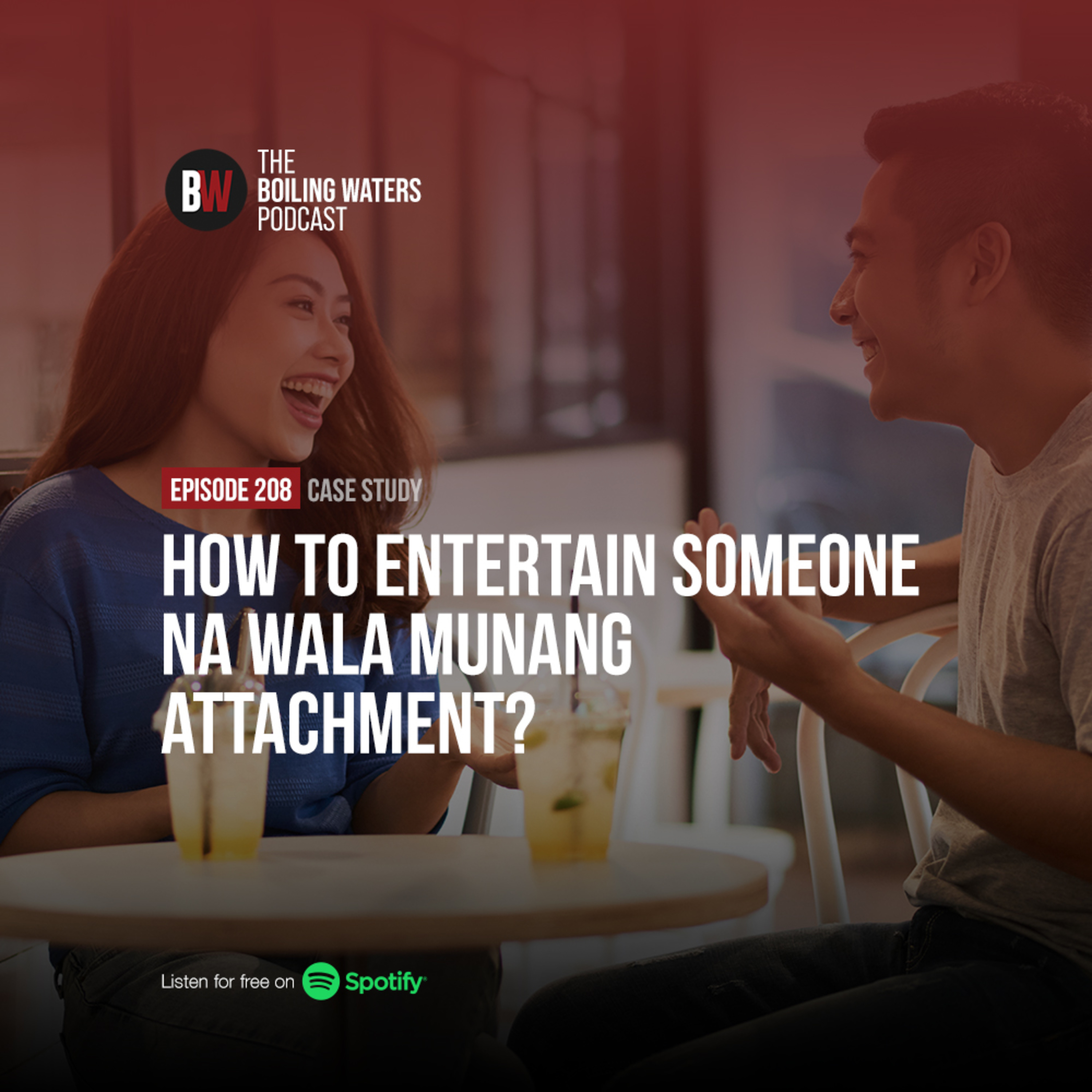 208. How To Entertain Someone Na Wala Munang Attachment?