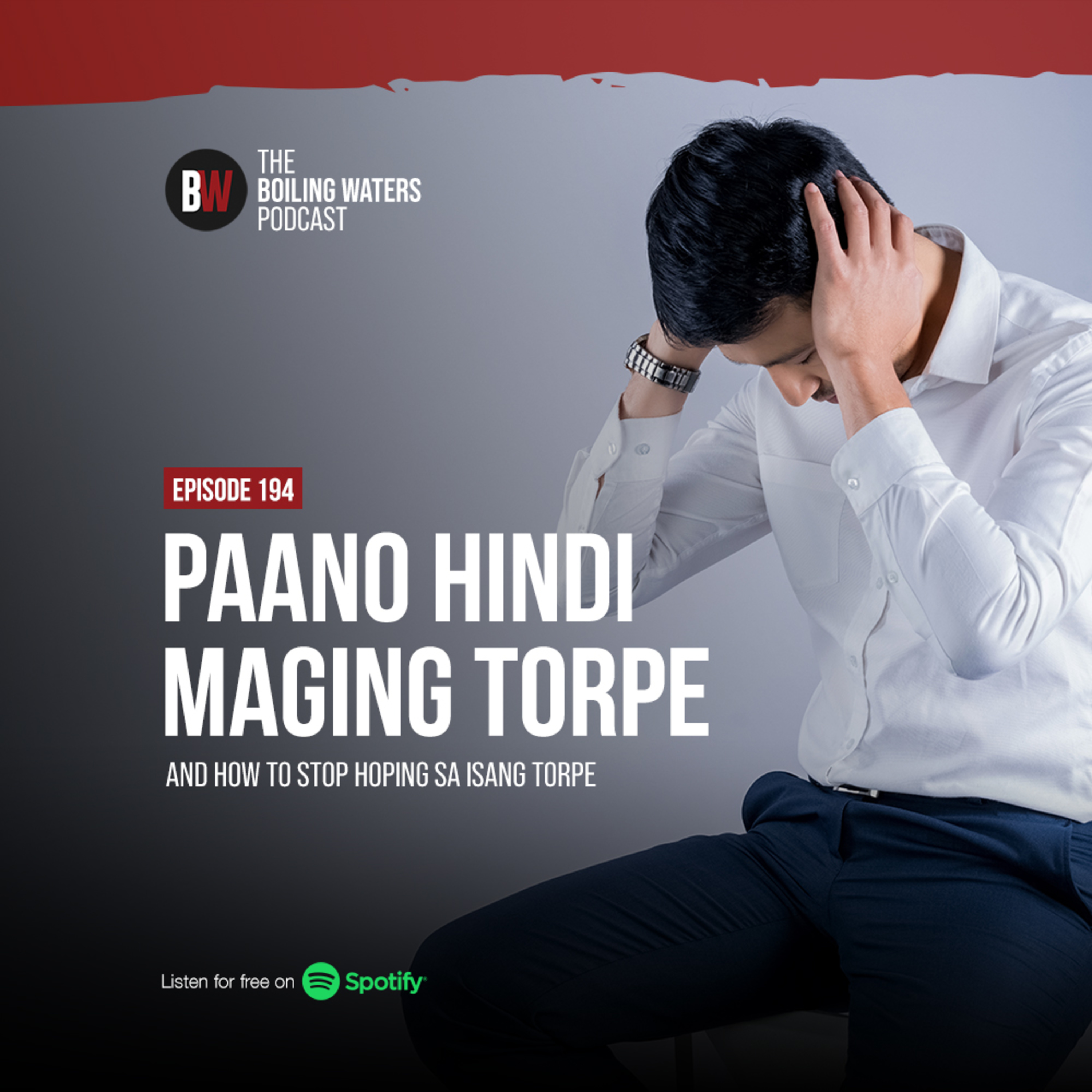 194. Paano Hindi Maging Torpe And How To Stop Hoping sa Isang Torpe