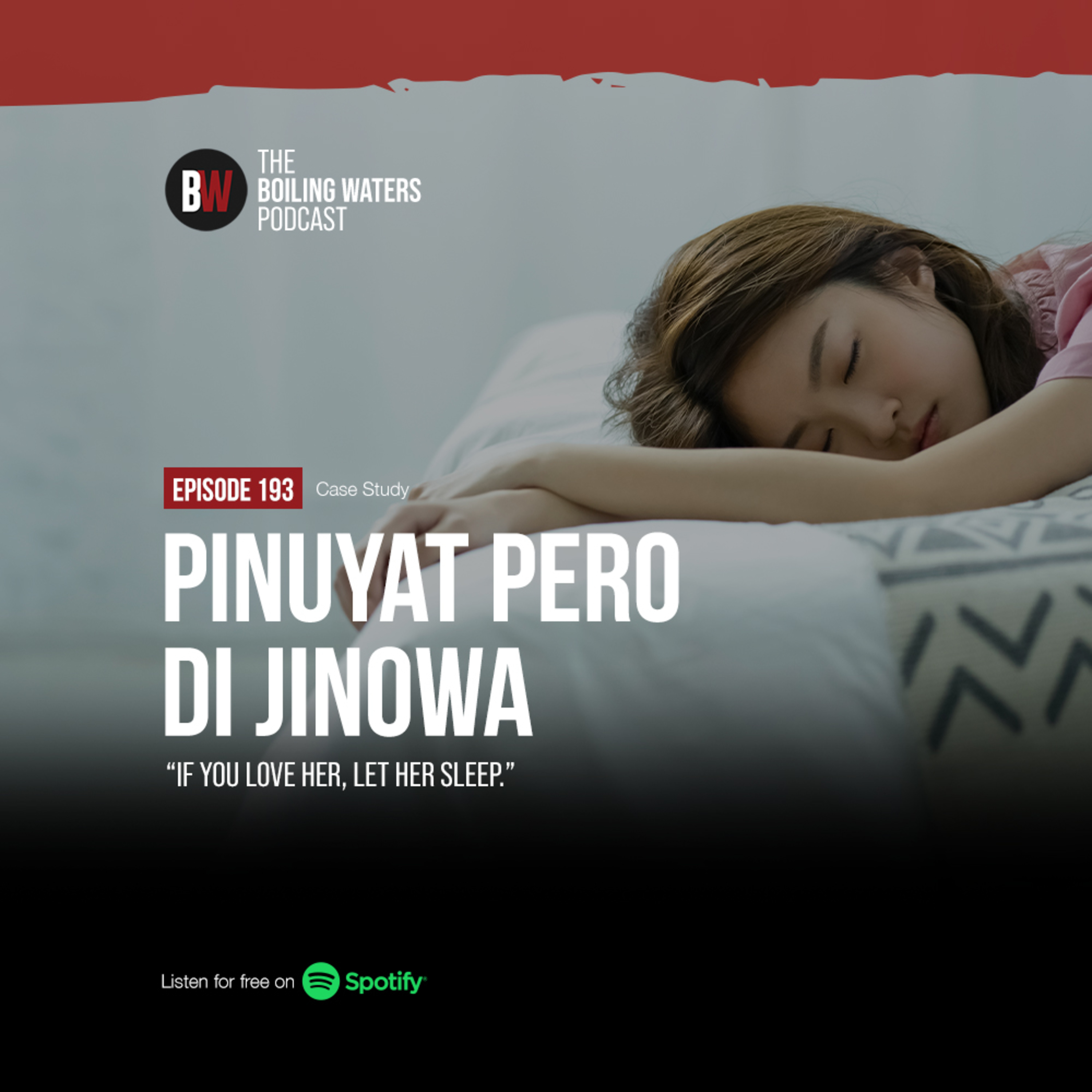 193. Pinuyat Pero Di Jinowa- Case Study