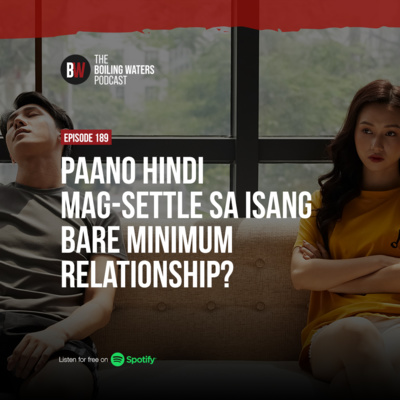 189. Paano Hindi Mag-Settle sa Isang Bare Minimum Relationship?