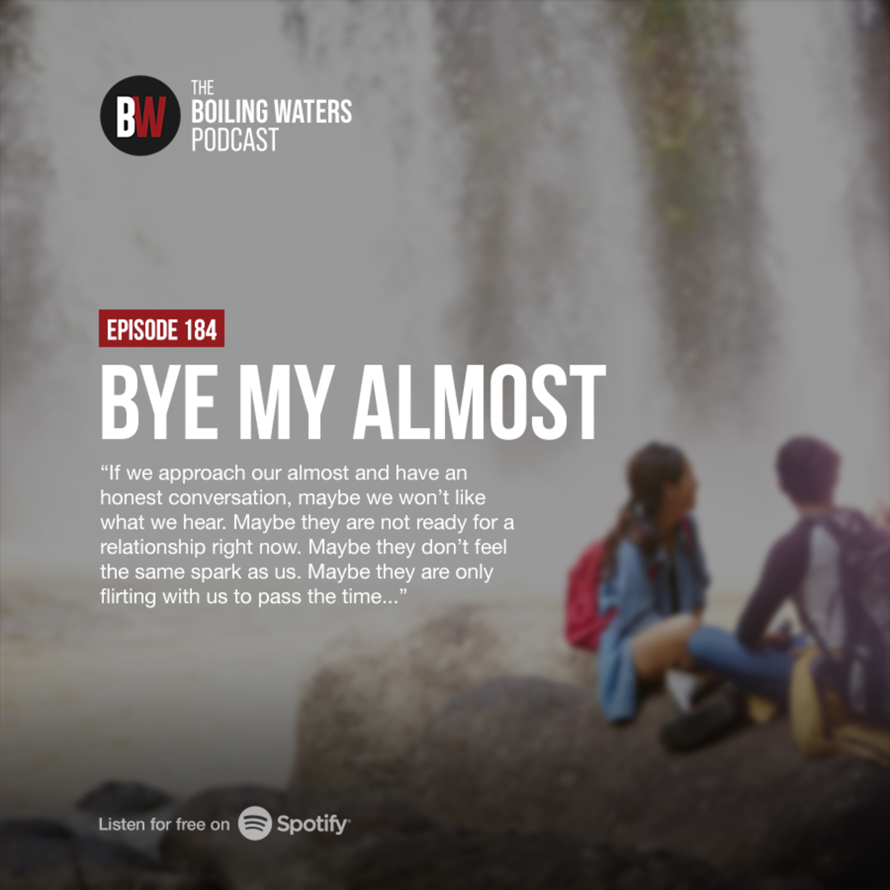 184. Bye My Almost