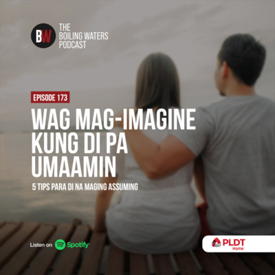 173. Wag Mag-Imagine Kung Di Pa Umaamin