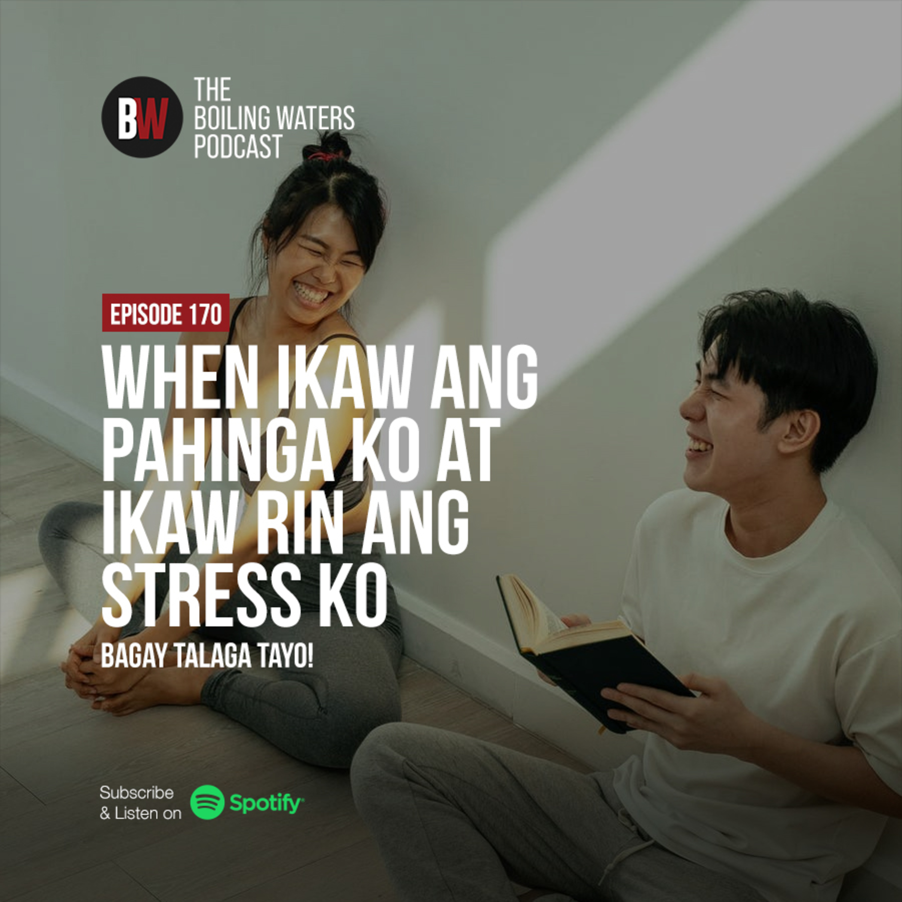 170. When Ikaw Ang Pahinga Ko, Ikaw Rin Ang Stress Ko