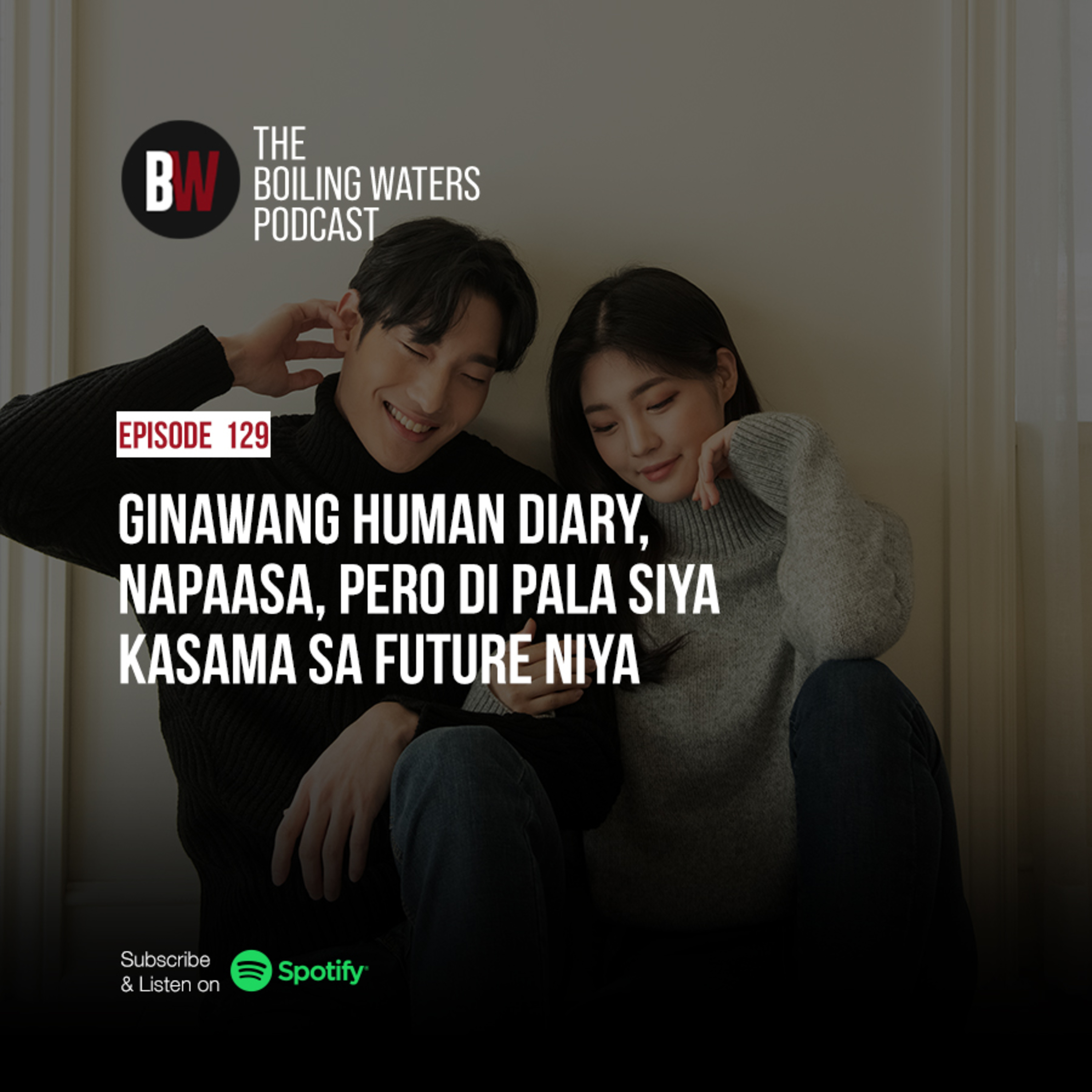 129. Ginawang Human Diary, Napaasa, Pero Di Pala Siya Kasama sa Future Niya