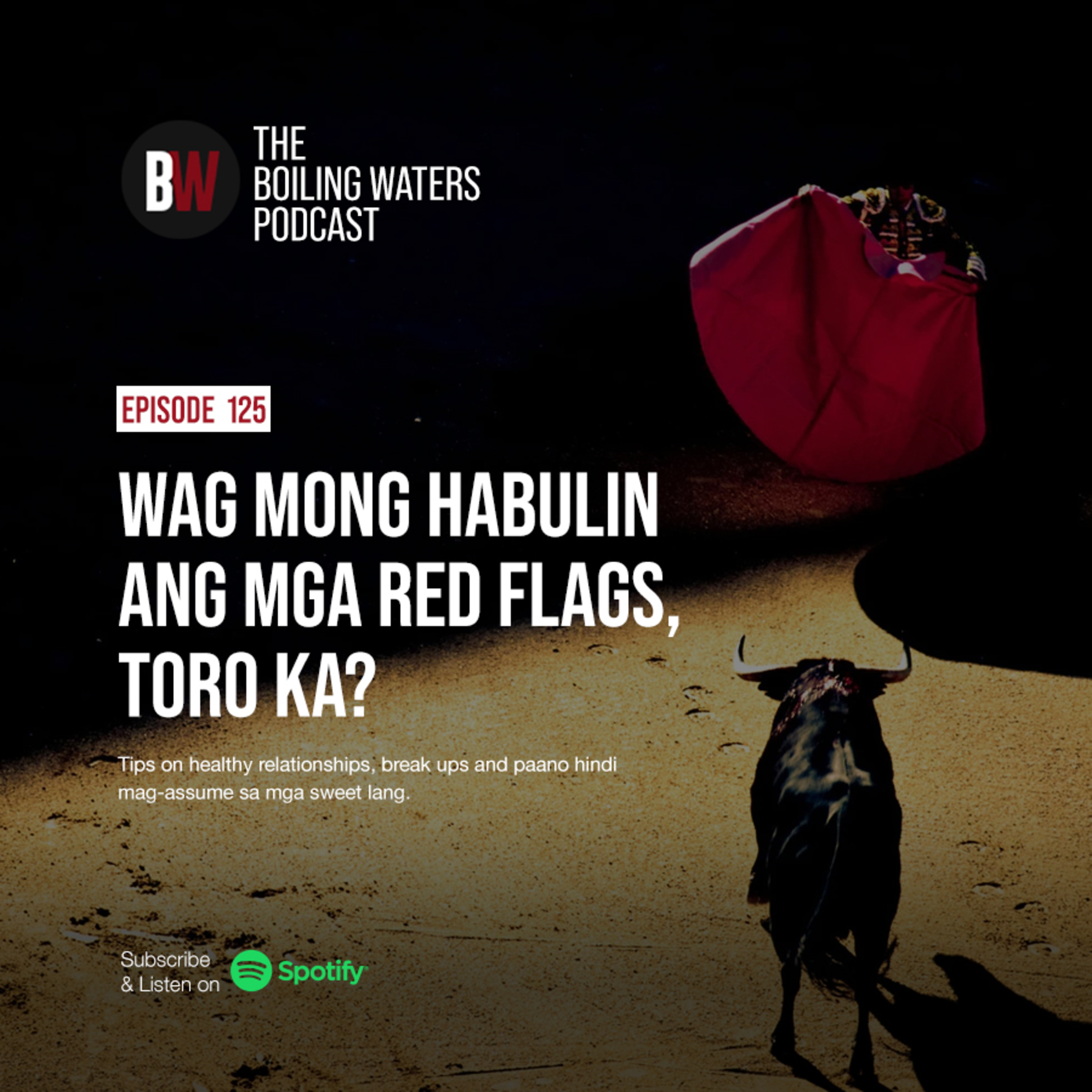 125. Wag Mong Habulin ang mga Red Flags, Toro ka?