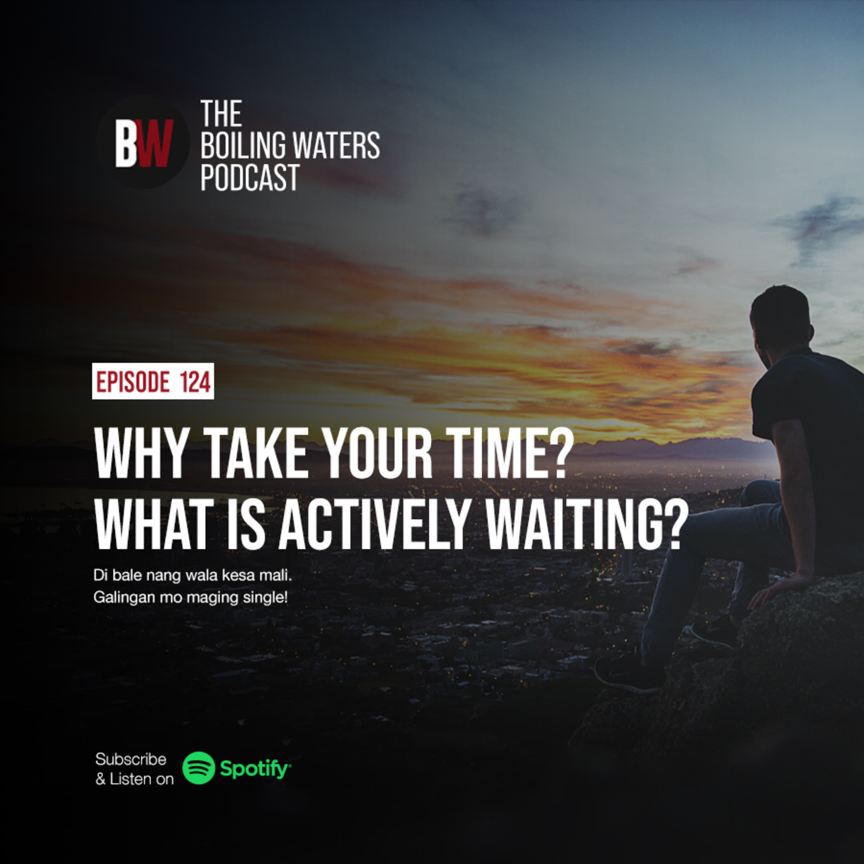 124. Why Take Your Time? What is Actively Waiting?