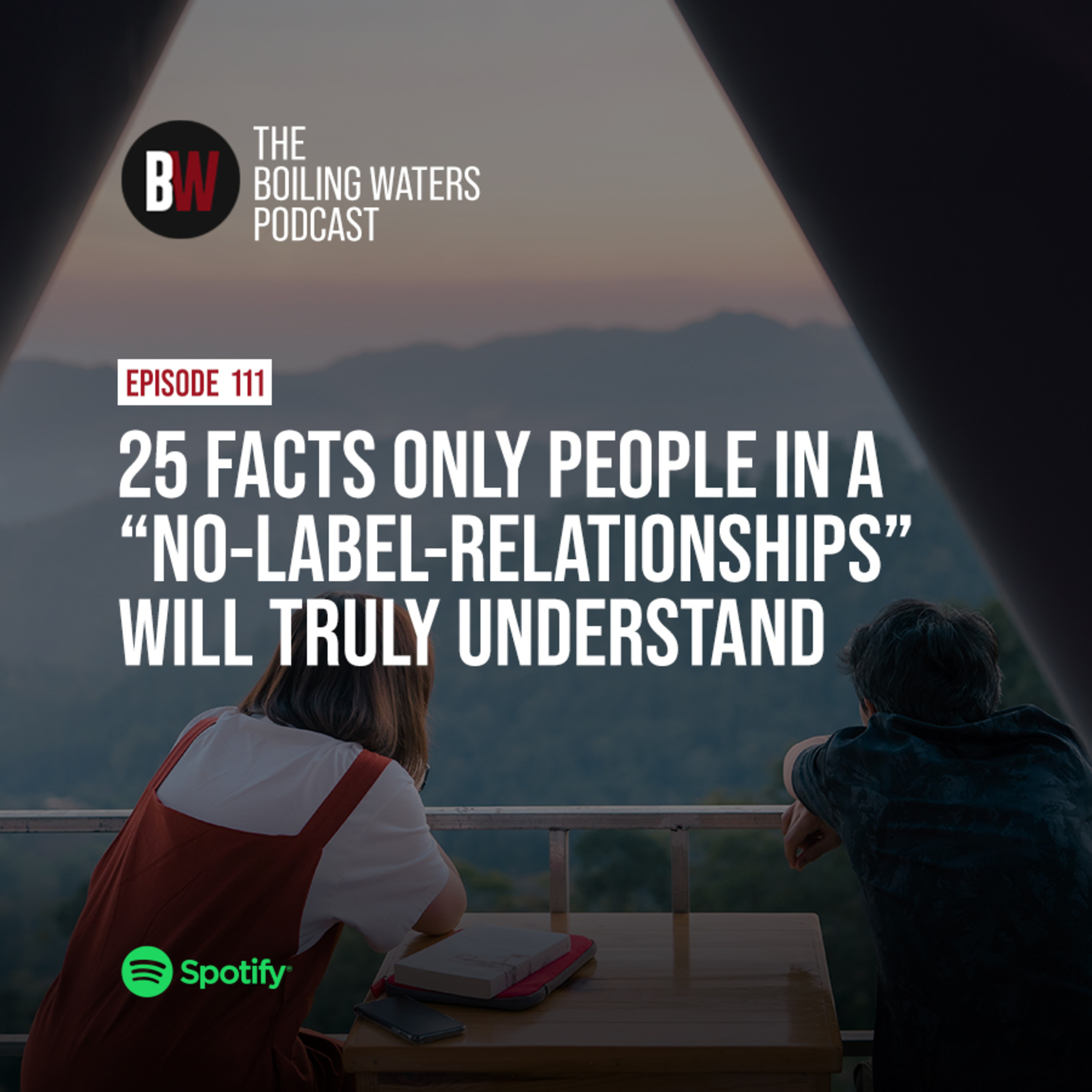 111. 25 Facts Only People In A “No-Label-Relationships” Will Truly Understand