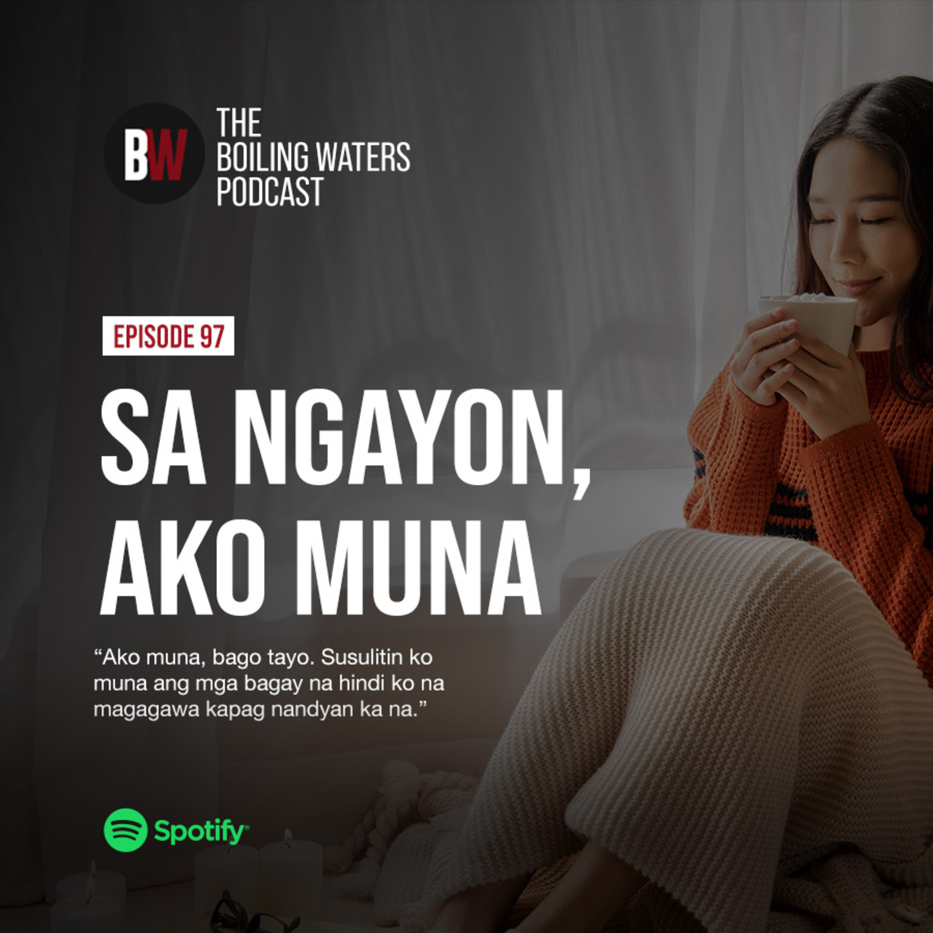 97. Sa Ngayon, Ako Muna