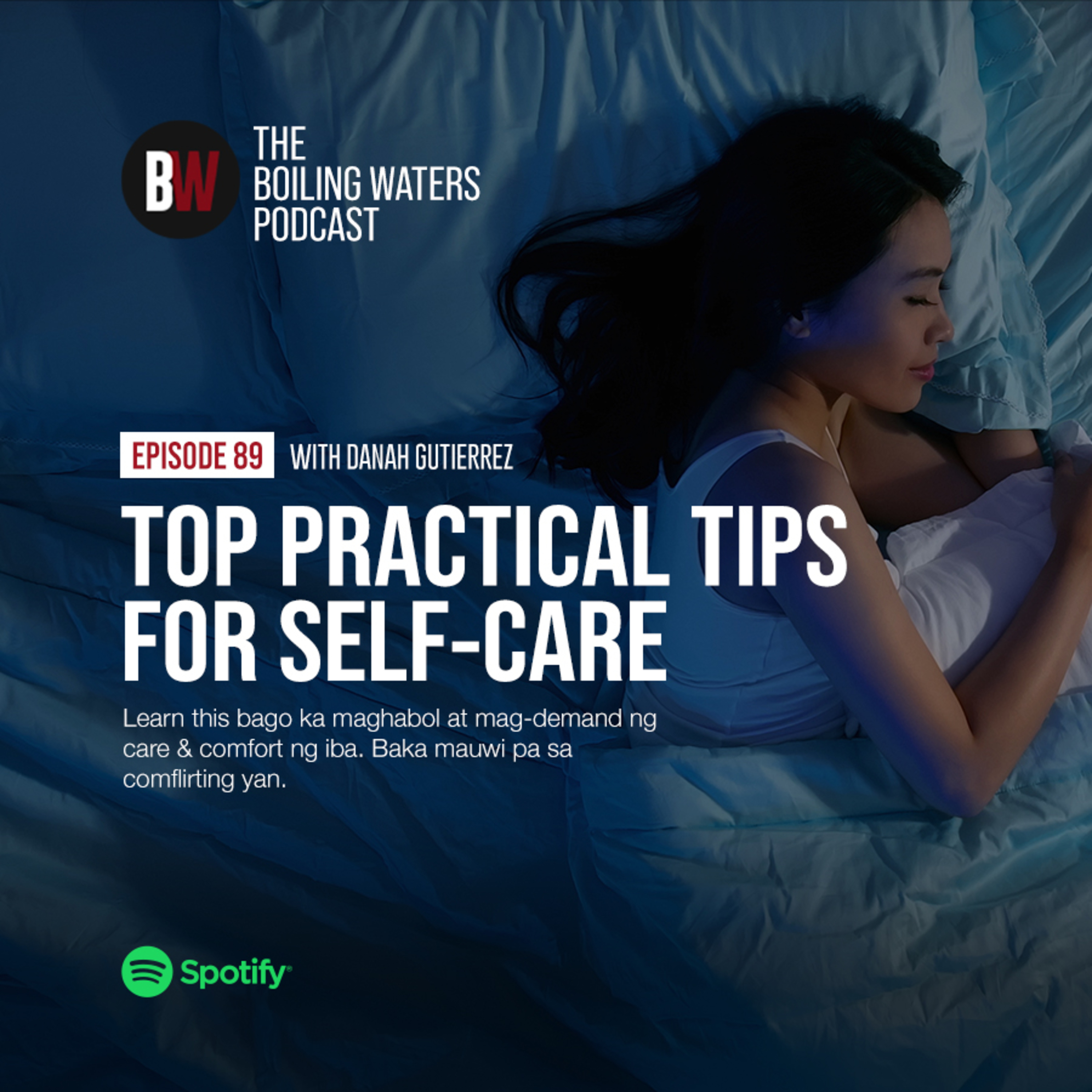 89. Top Practical Tips for Self-Care- BW with Danah Gutierrez