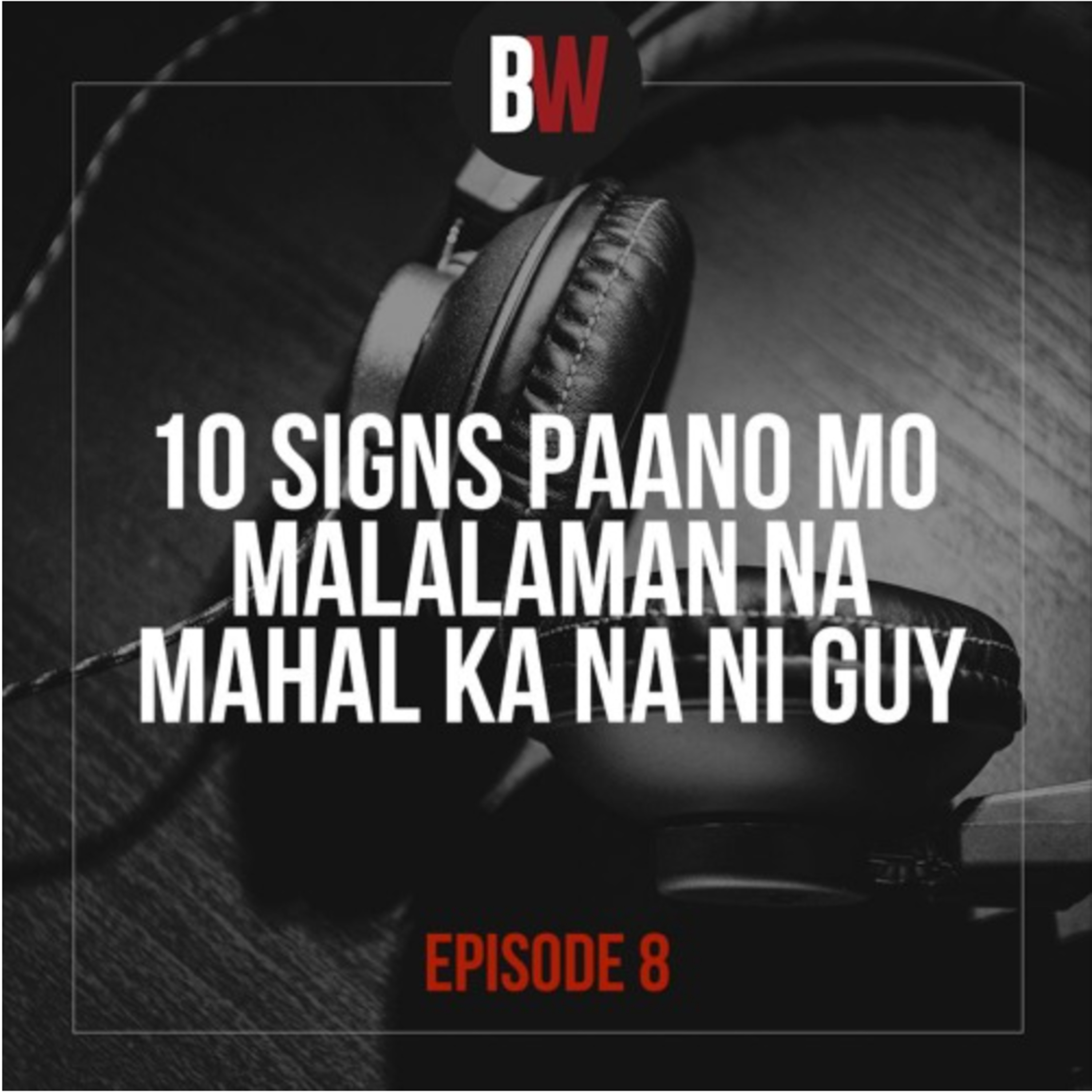 8. 10 Signs Paano Mo Malalaman na Mahal Ka na ni Guy episode artwork