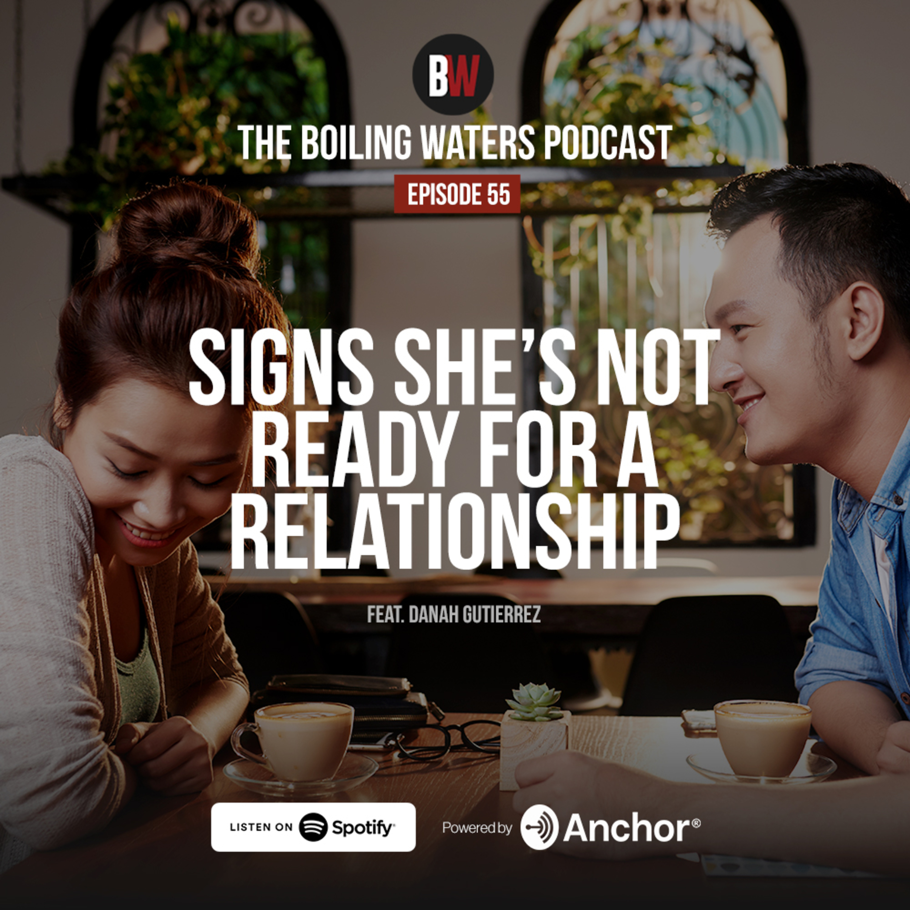 55. Signs SHE's Not Ready for a Relationship episode artwork