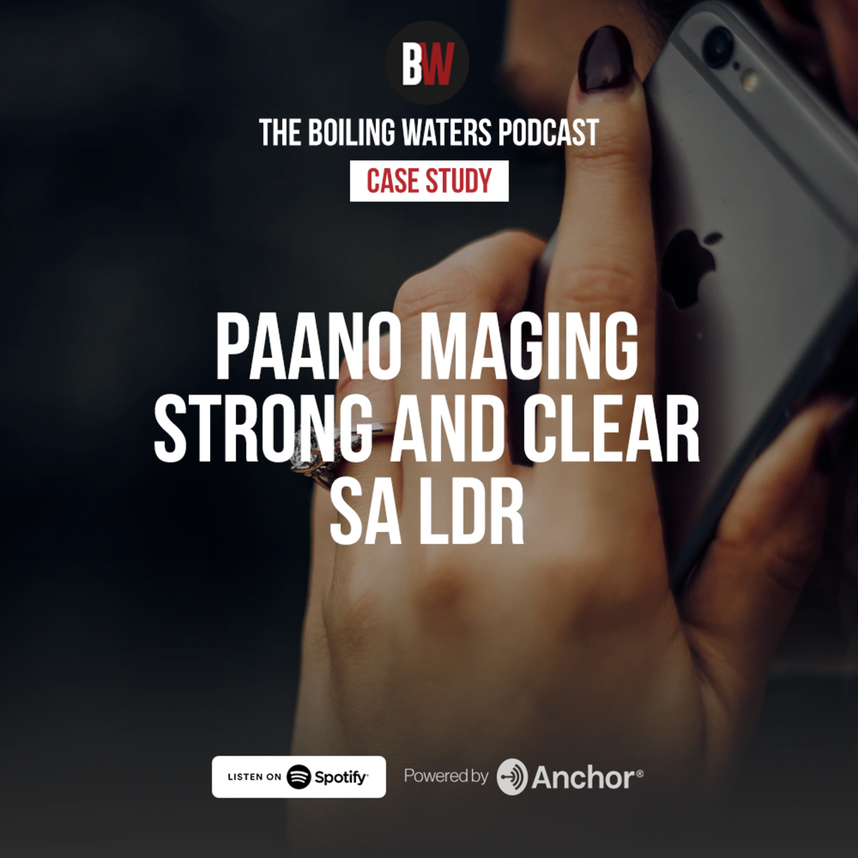 Case Study- Paano Maging Strong & Clear sa LDR episode artwork
