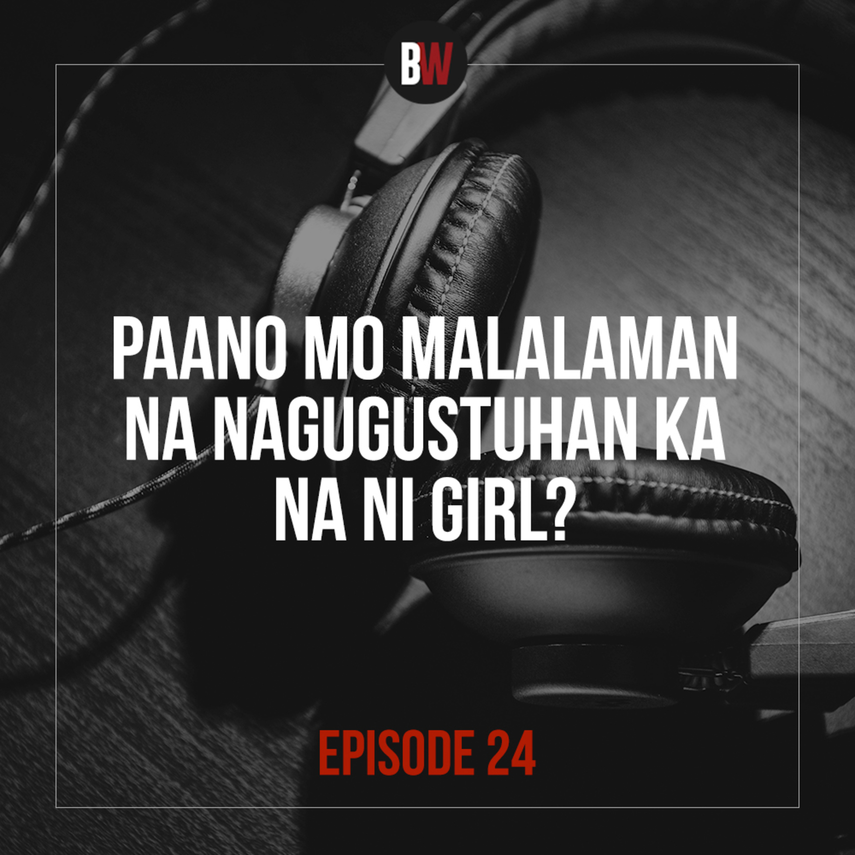 24. Paano Mo Malalaman Na Nagugustuhan Ka Na Ni Girl?