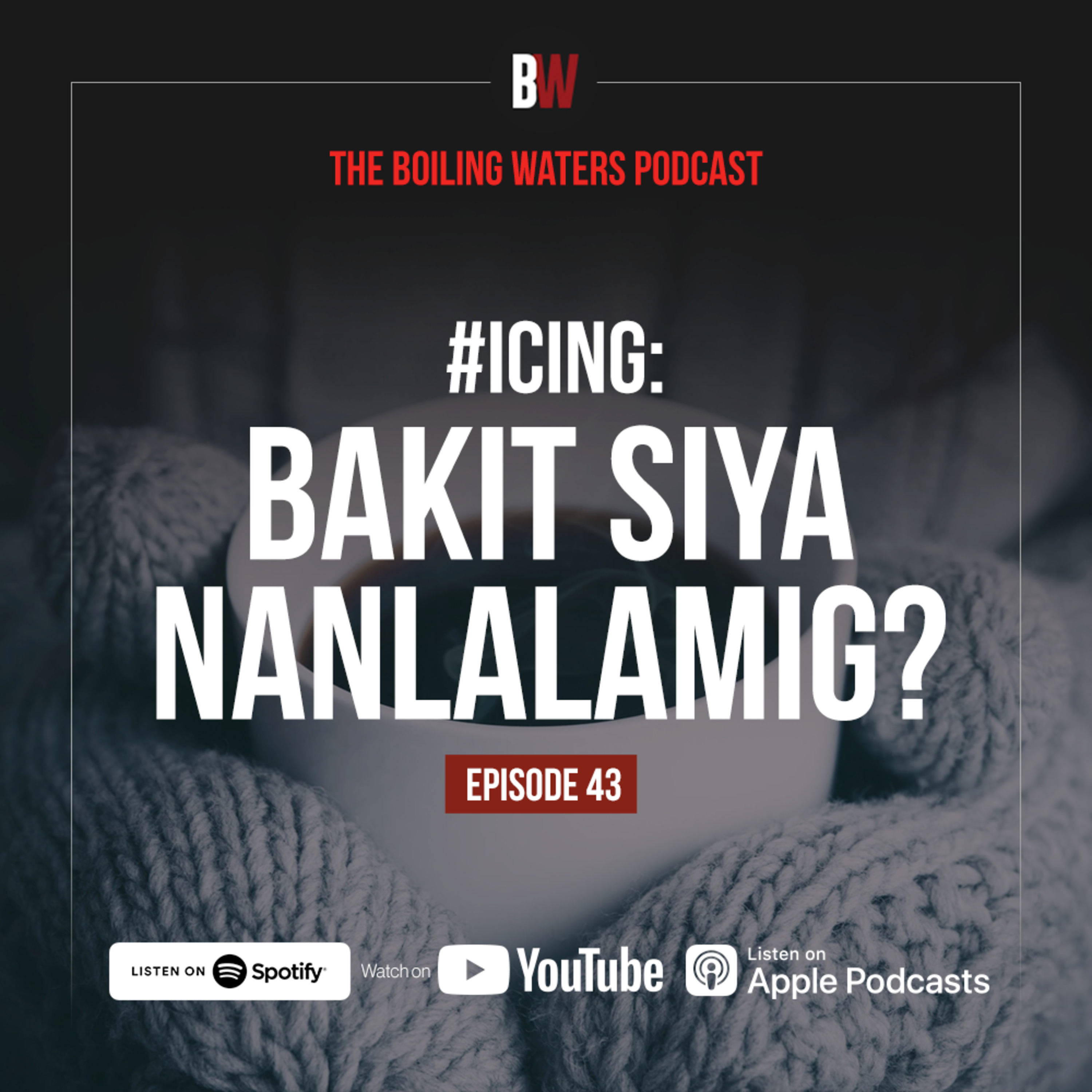 43. ICING: Bakit Siya Nanlalamig?